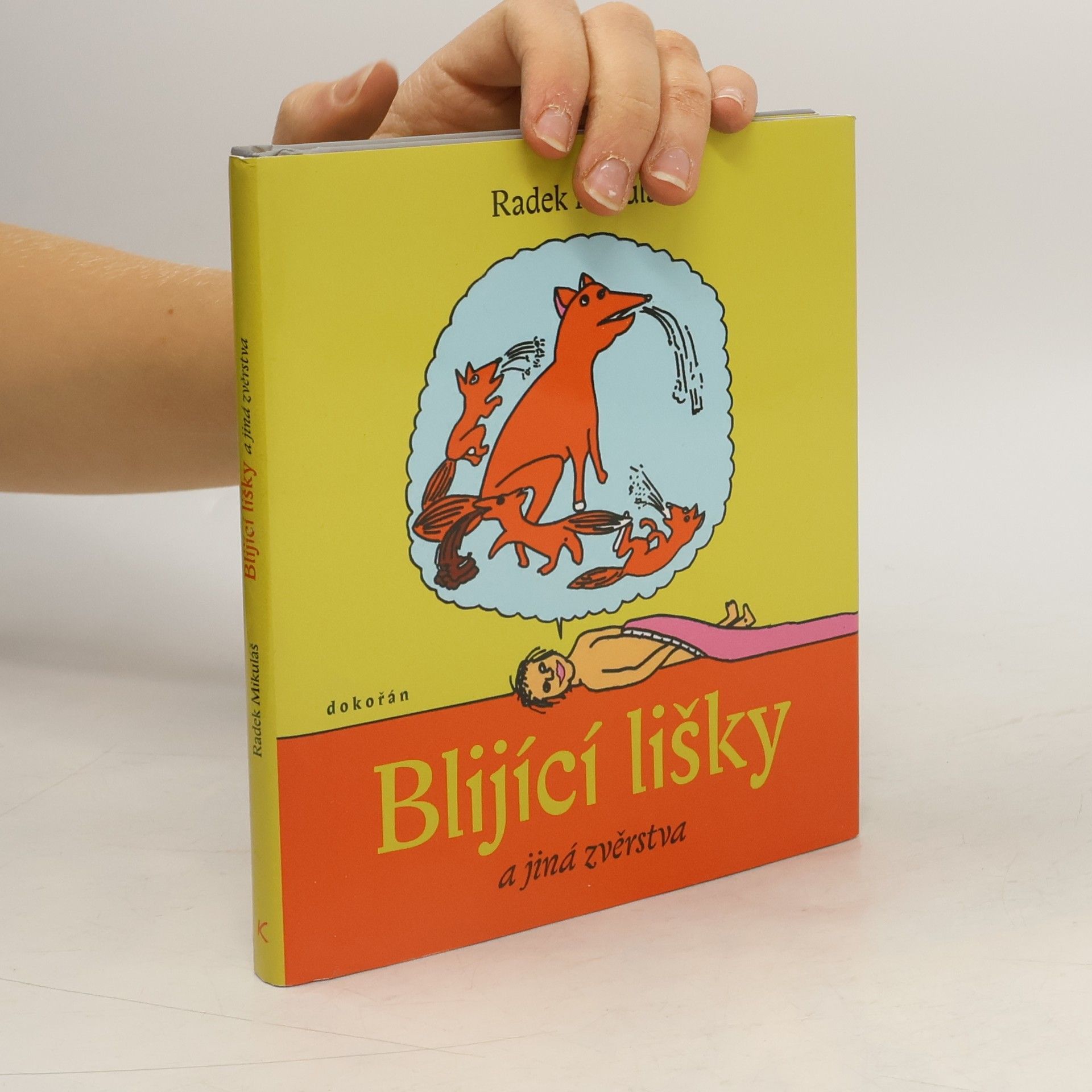 Radek Mikuláš Blijící lišky a jiná zvěrstva
