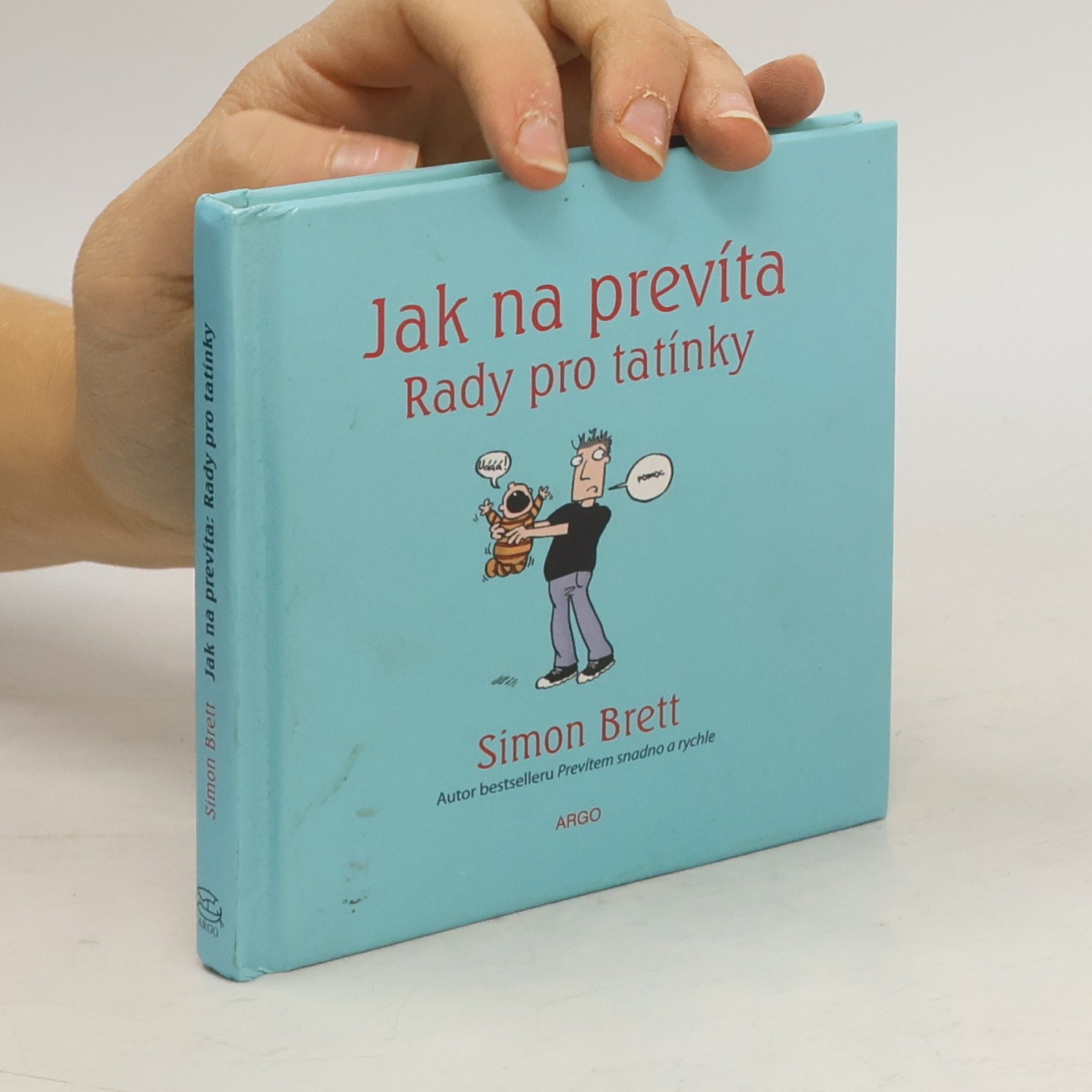 Jak na prevíta. Rady pro tatínky