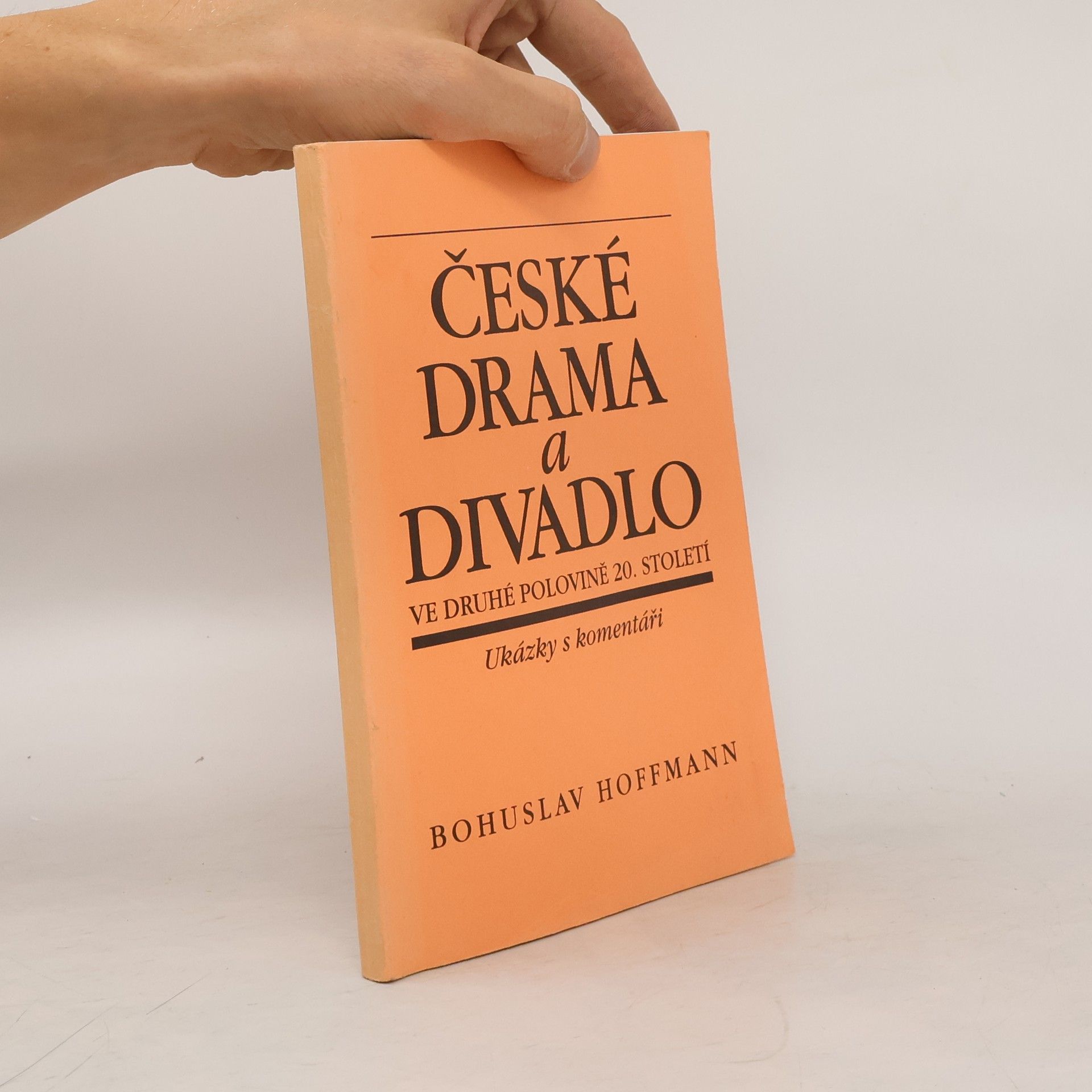 Bohuslav Hoffmann České drama a divadlo ve druhé polovině 20. století