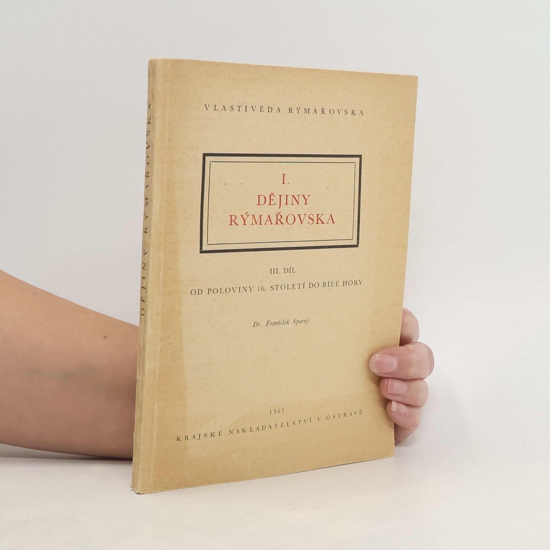František Spurný Dějiny Rýmařovska III. díl