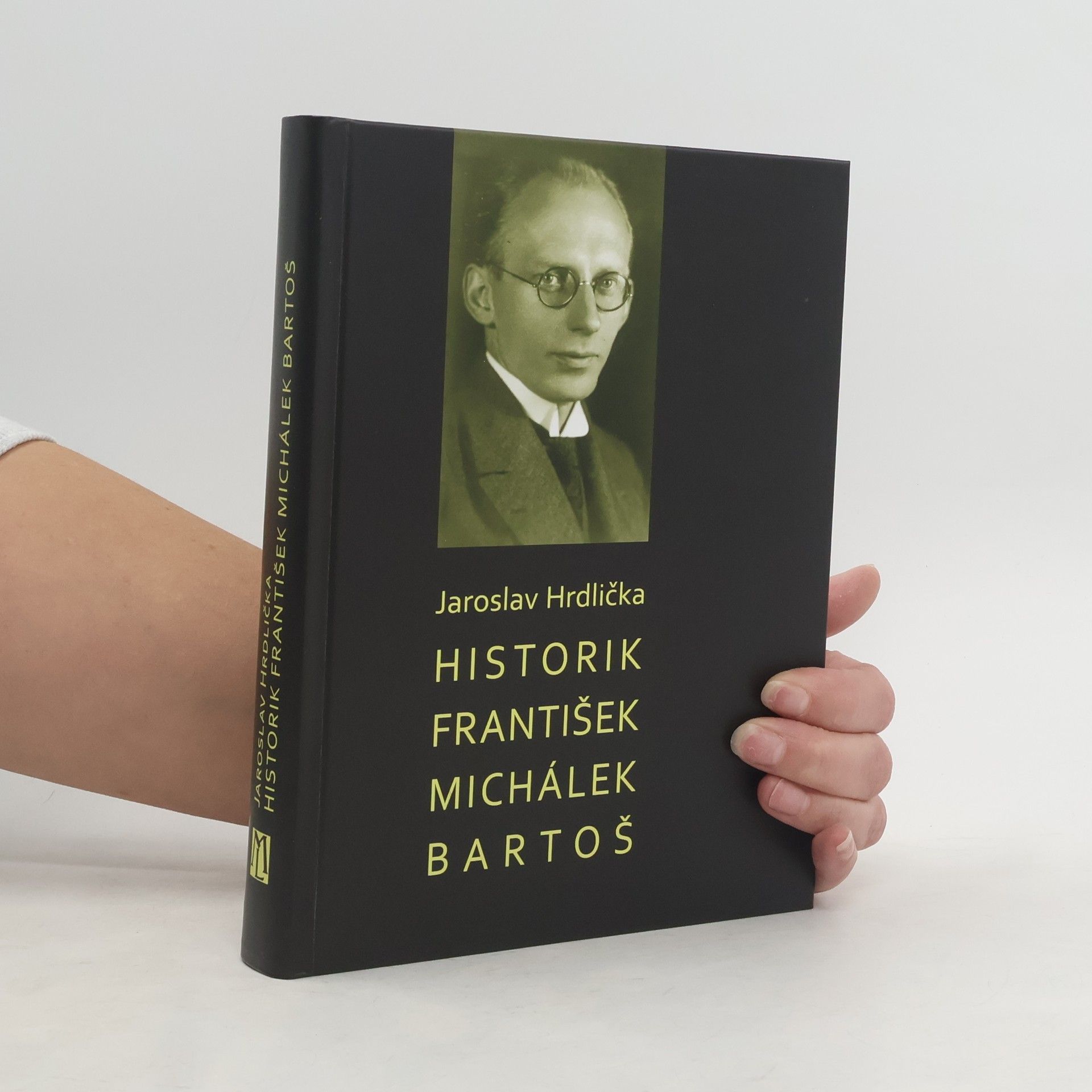 Jaroslav Hrdlička Historik František Michálek Bartoš