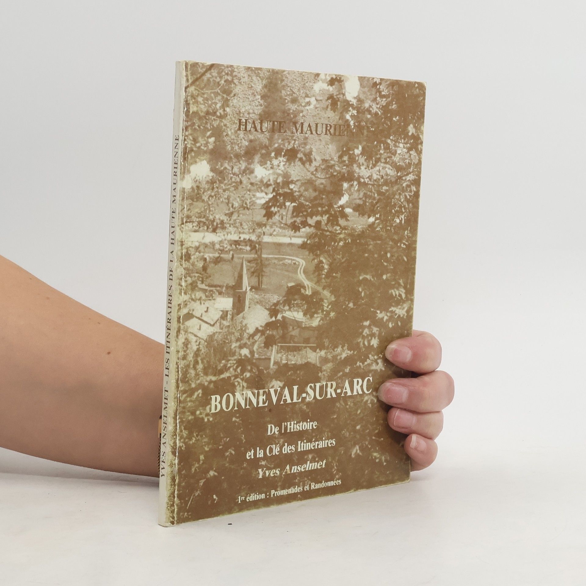 Yves Anselmet Bonneval-sur-Arc De l'histoire et la Clé des itinéraires