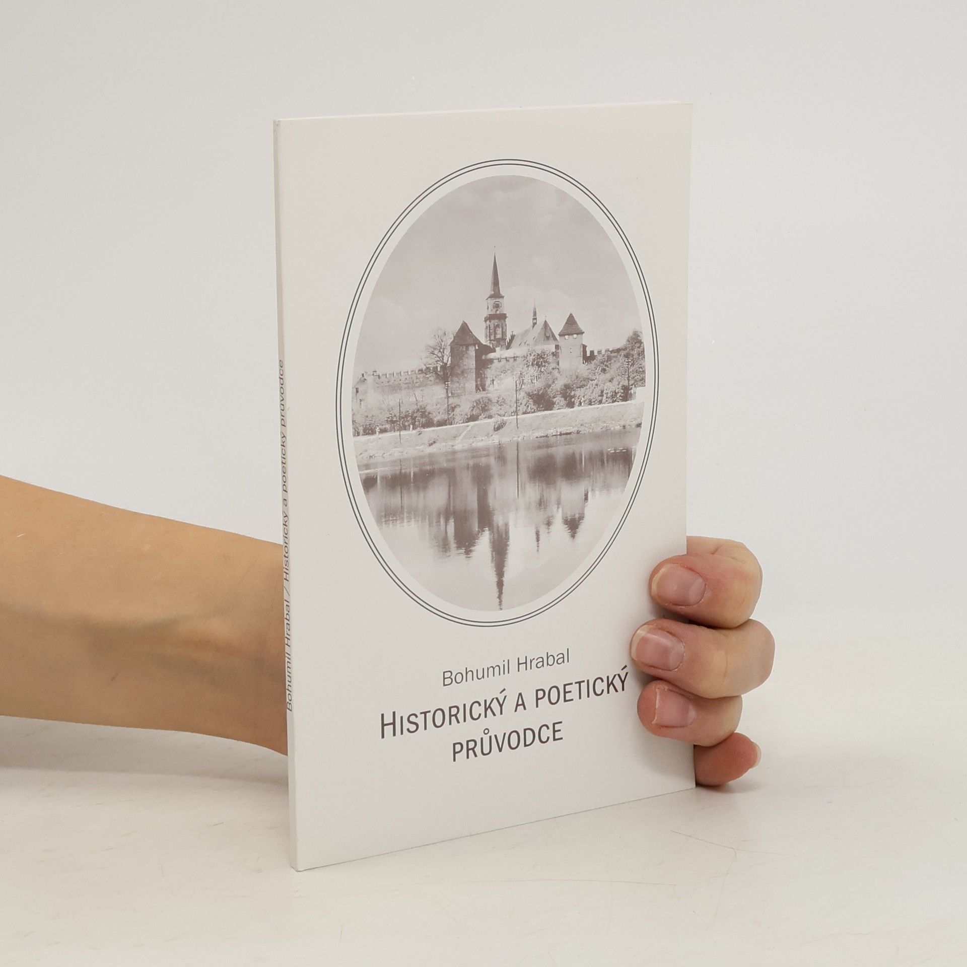 Bohumil Hrabal Historický a poetický průvodce