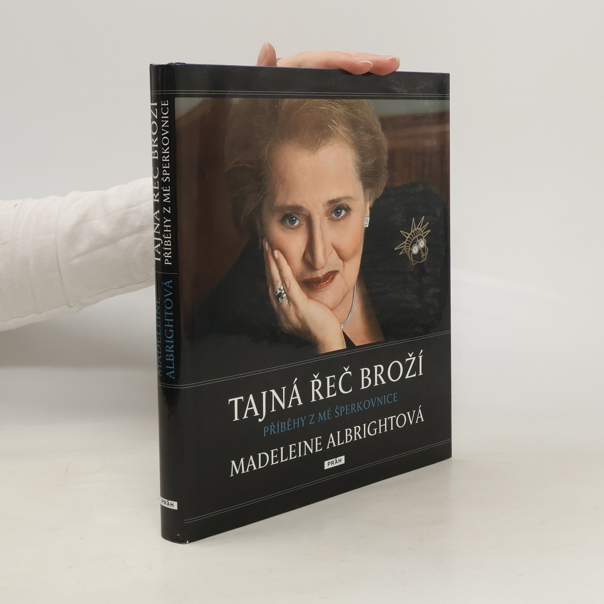 Madeleine Albrightová Tajná řeč broží : příběhy z mé šperkovnice
