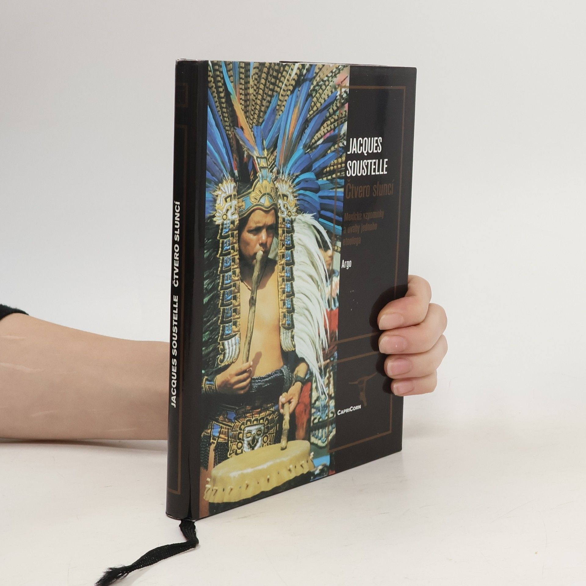 Jacques Soustelle Čtvero sluncí : mexické vzpomínky a úvahy jednoho etnologa