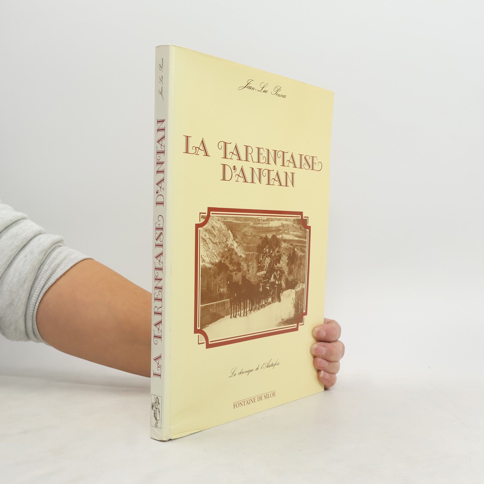 Jean-Luc Penna La Tarentaise d'antan