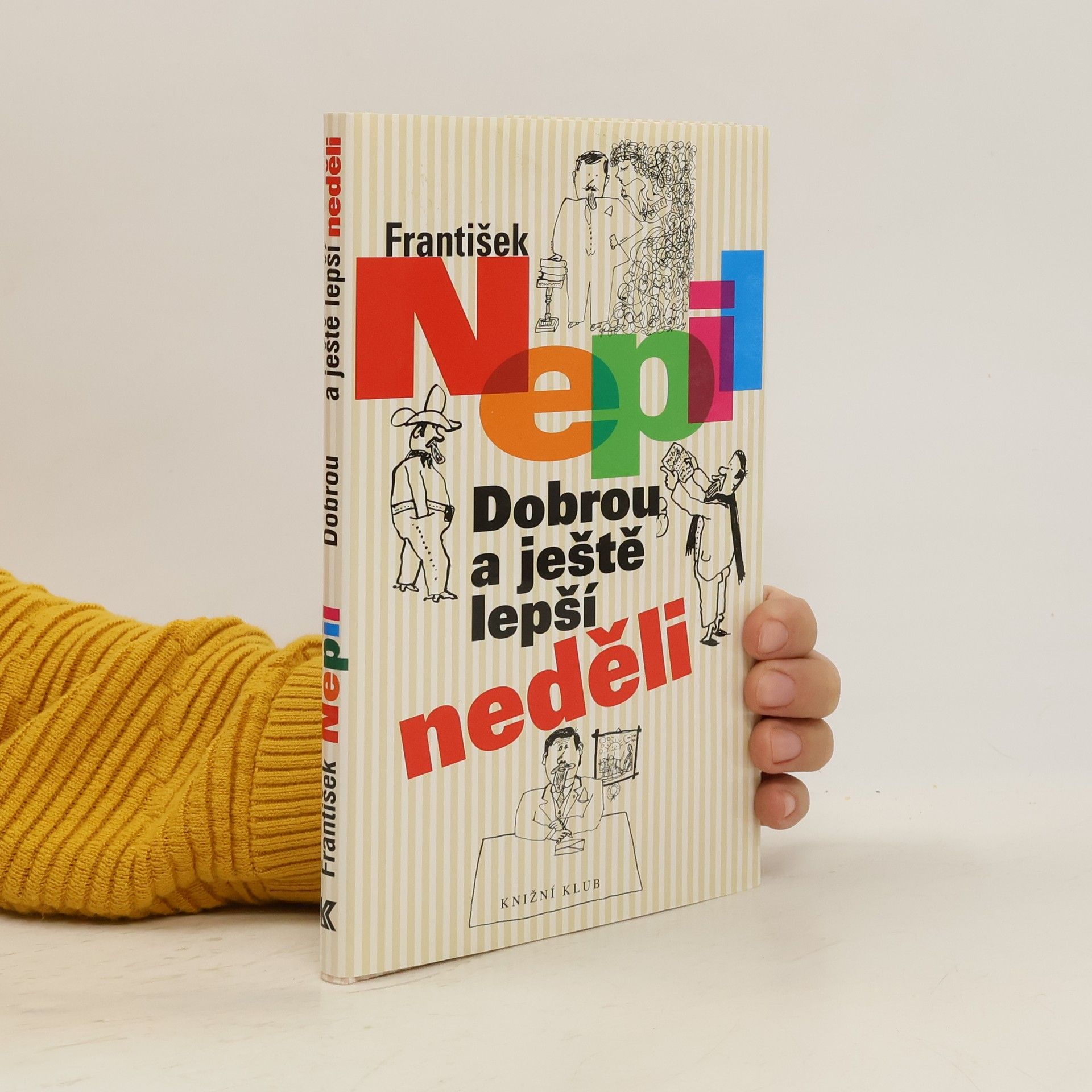 František Nepil Dobrou a ještě lepší neděli