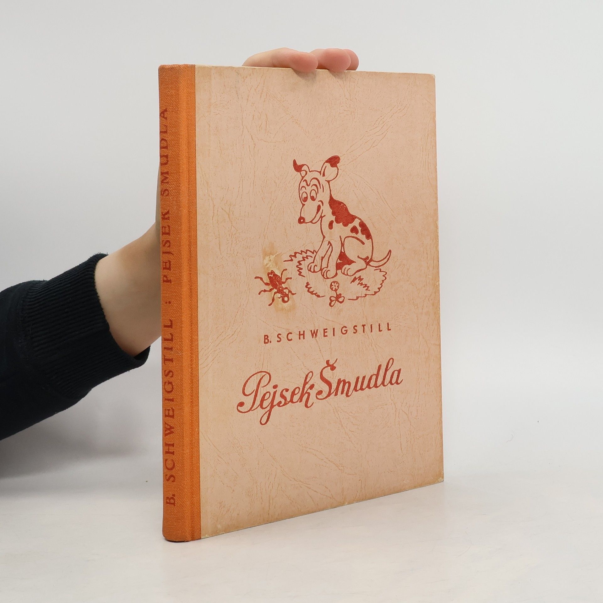 Bohumil Schweigstill Pejsek Šmudla : veselé vypravování o Míšovi, Broučkovi a Zrzičce