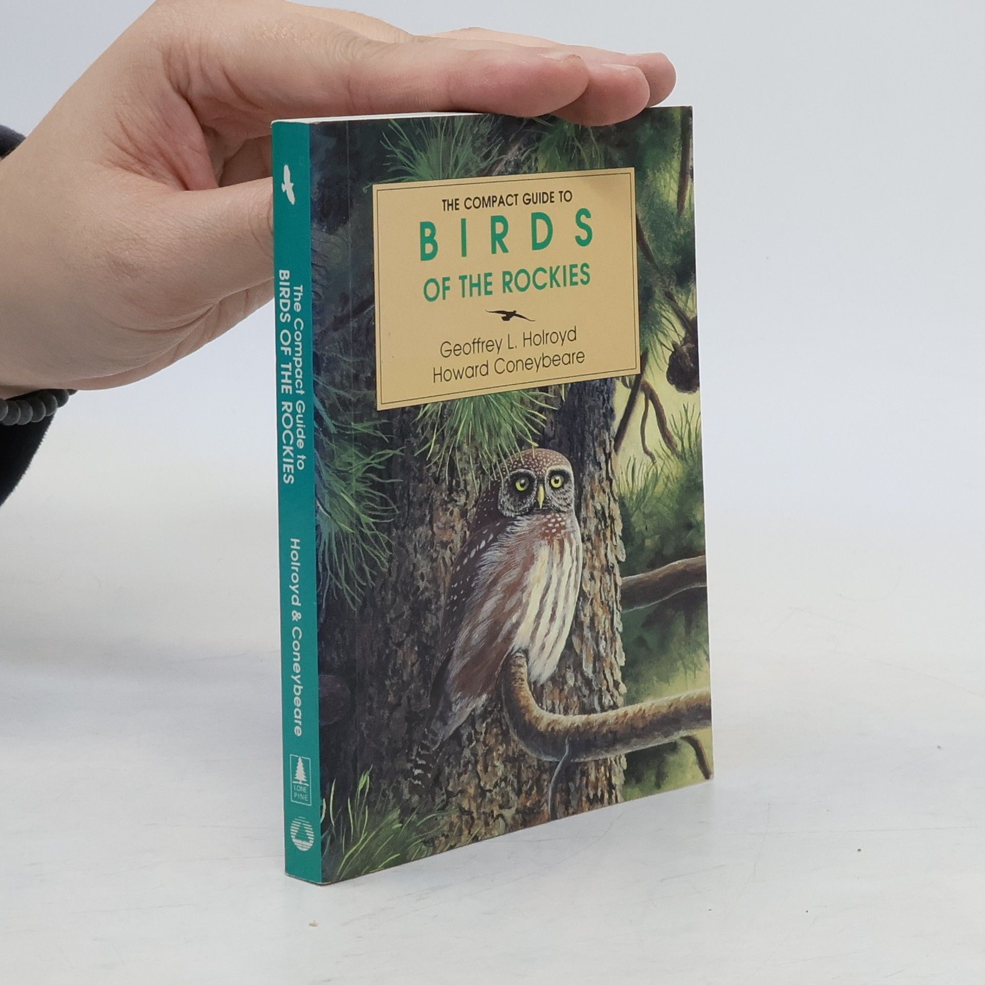 Geoffrey L. Holroyd The Compact Guide to Birds of the Rockies