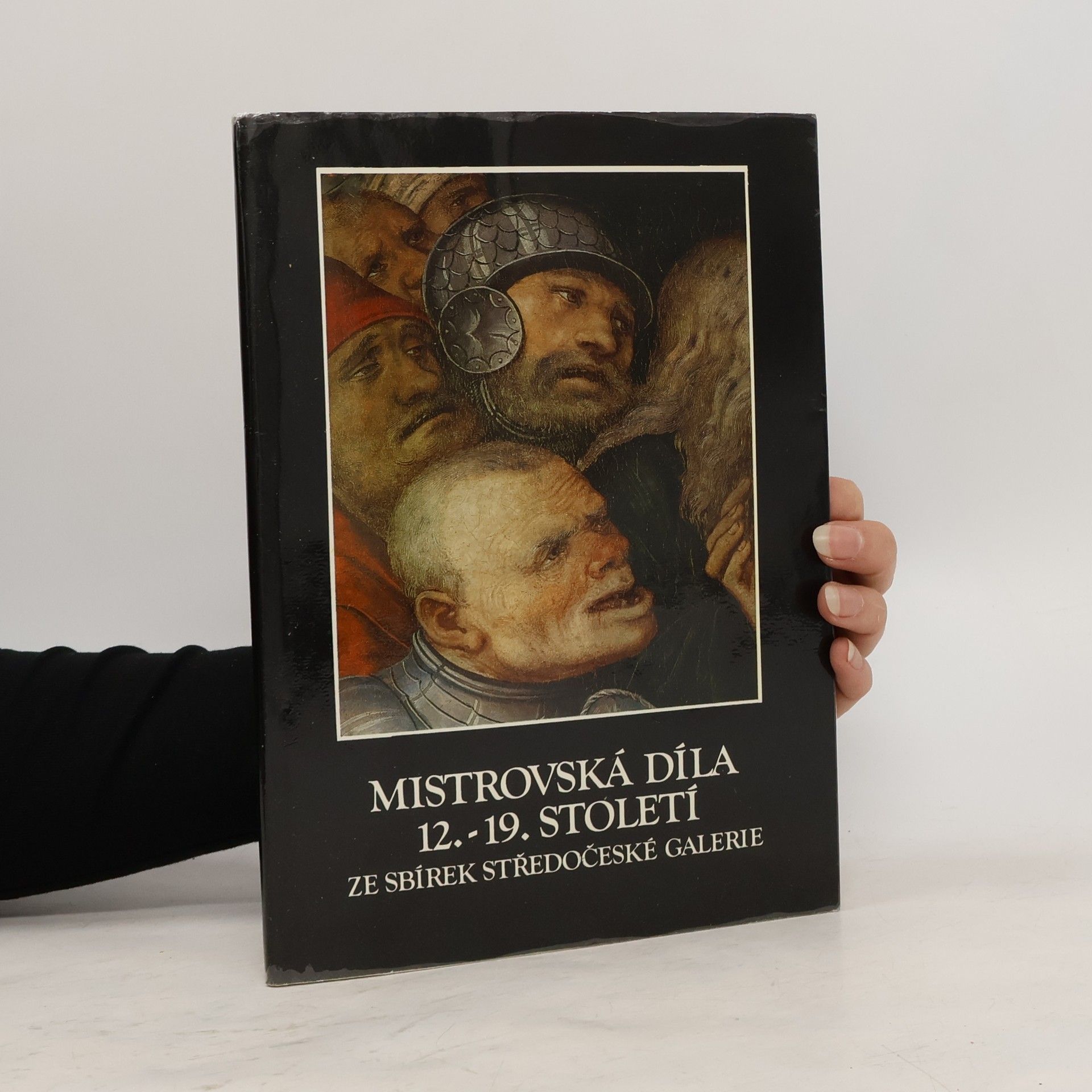 Pavel Štěpánek Mistrovská díla 12.-19. století ze sbírek Středočeské galerie