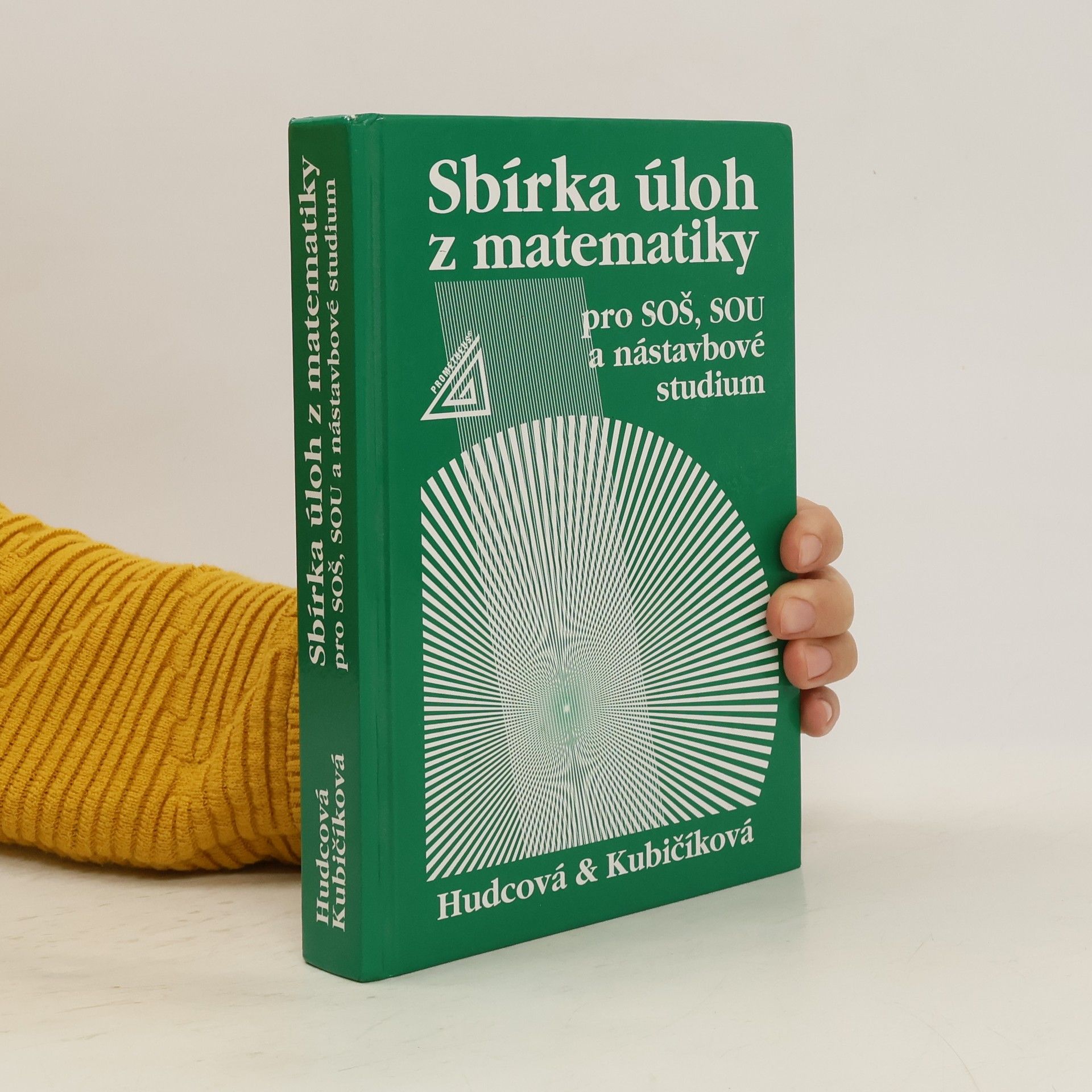 Milada Hudcová Sbírka úloh z matematiky pro SOŠ, SOU a nástavbové studium