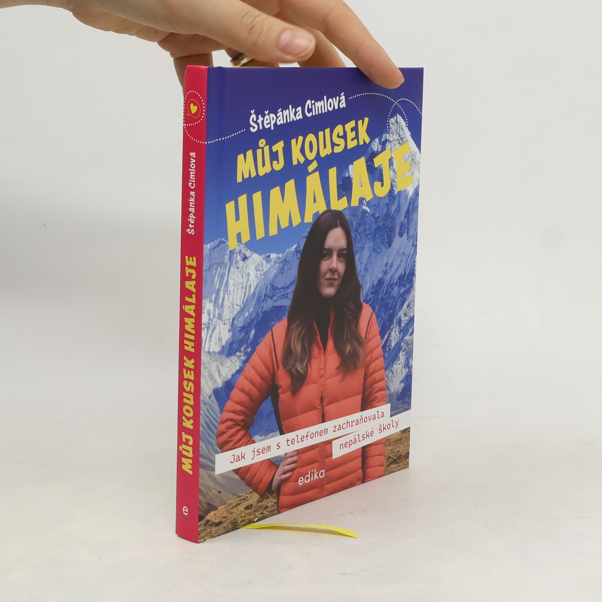 Štěpánka Cimlová Můj kousek Himálaje. Jak jsem s telefonem zachraňovala nepálské školy