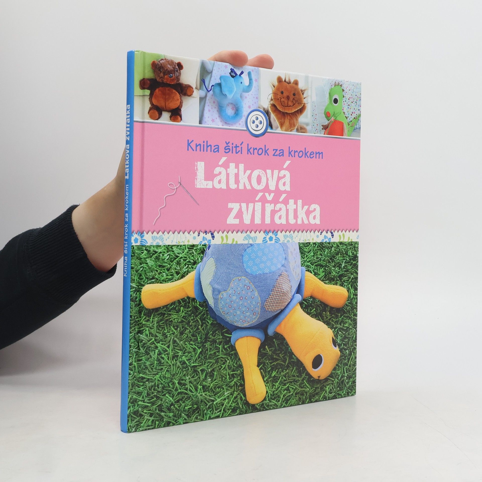 Rabea Rauer Kniha šití krok za krokem. Látková zvířátka