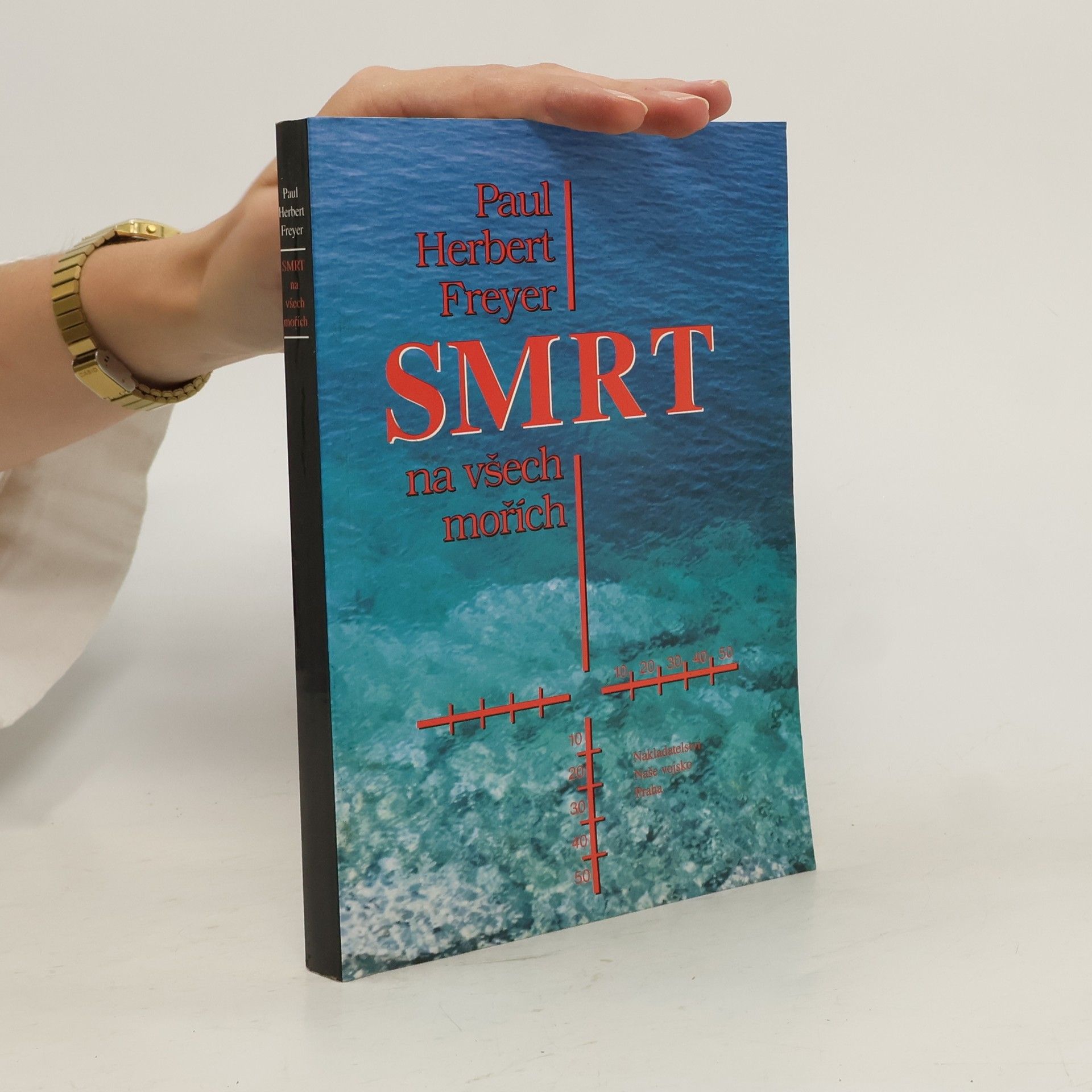 Paul Herbert Freyer Smrt na všech mořích