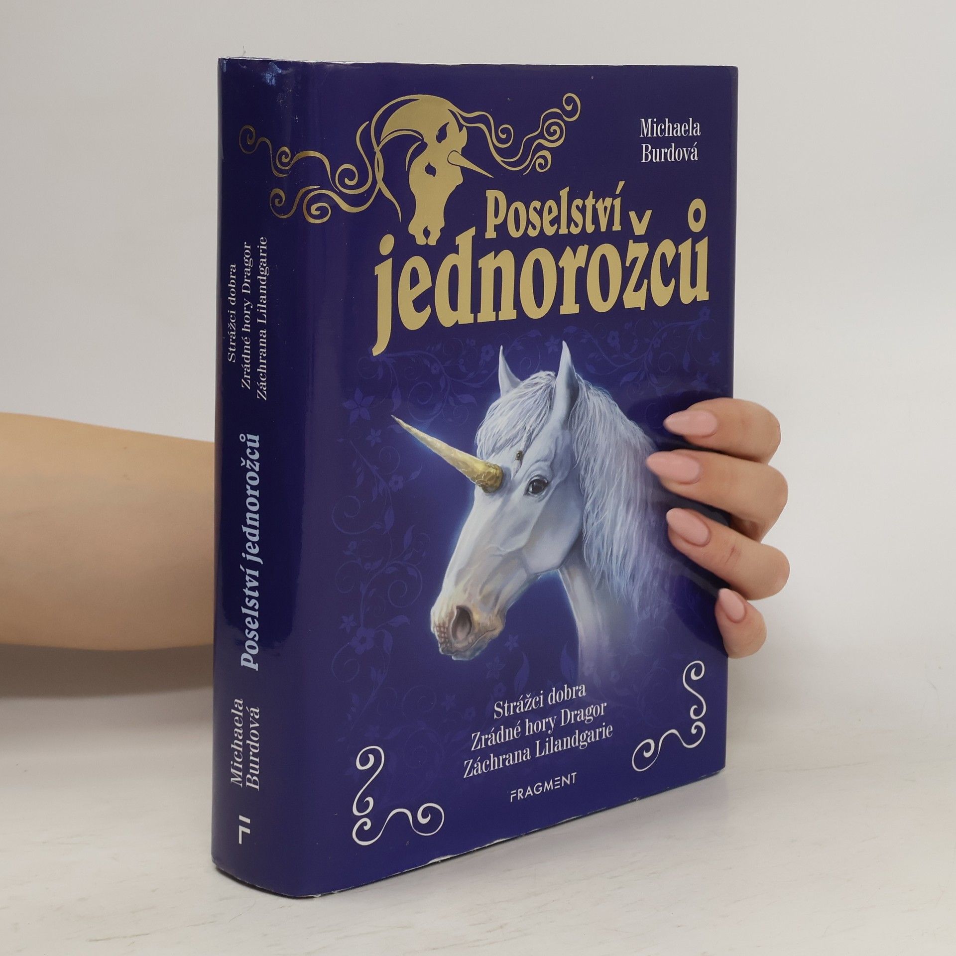 Poselství jednorožců. Strážci dobra. Zrádné hory Dragor. Záchrana Lilandgarie. 1. - 3. díl