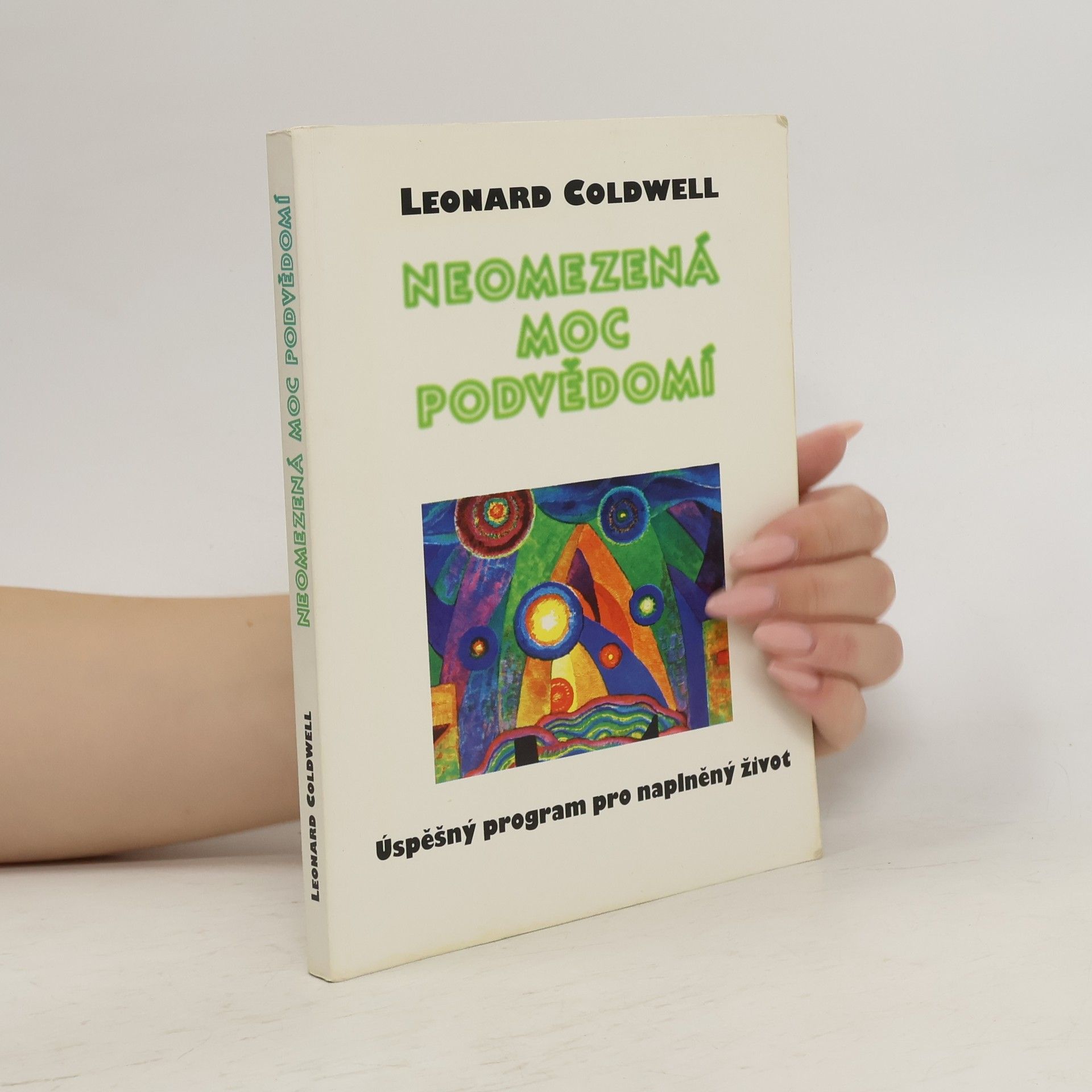 Leonard Coldwell Neomezená moc podvědomí