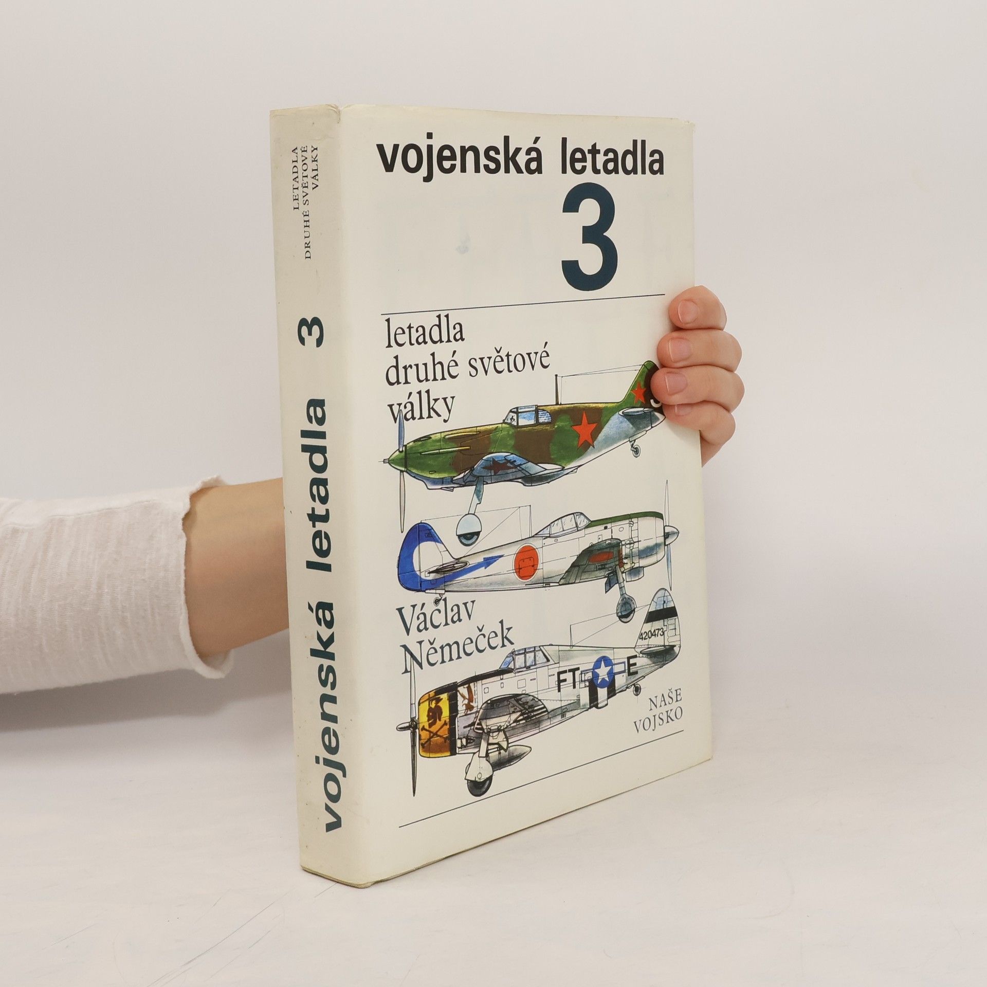 Václav Němeček Vojenská letadla. Letadla druhé světové války 3. díl