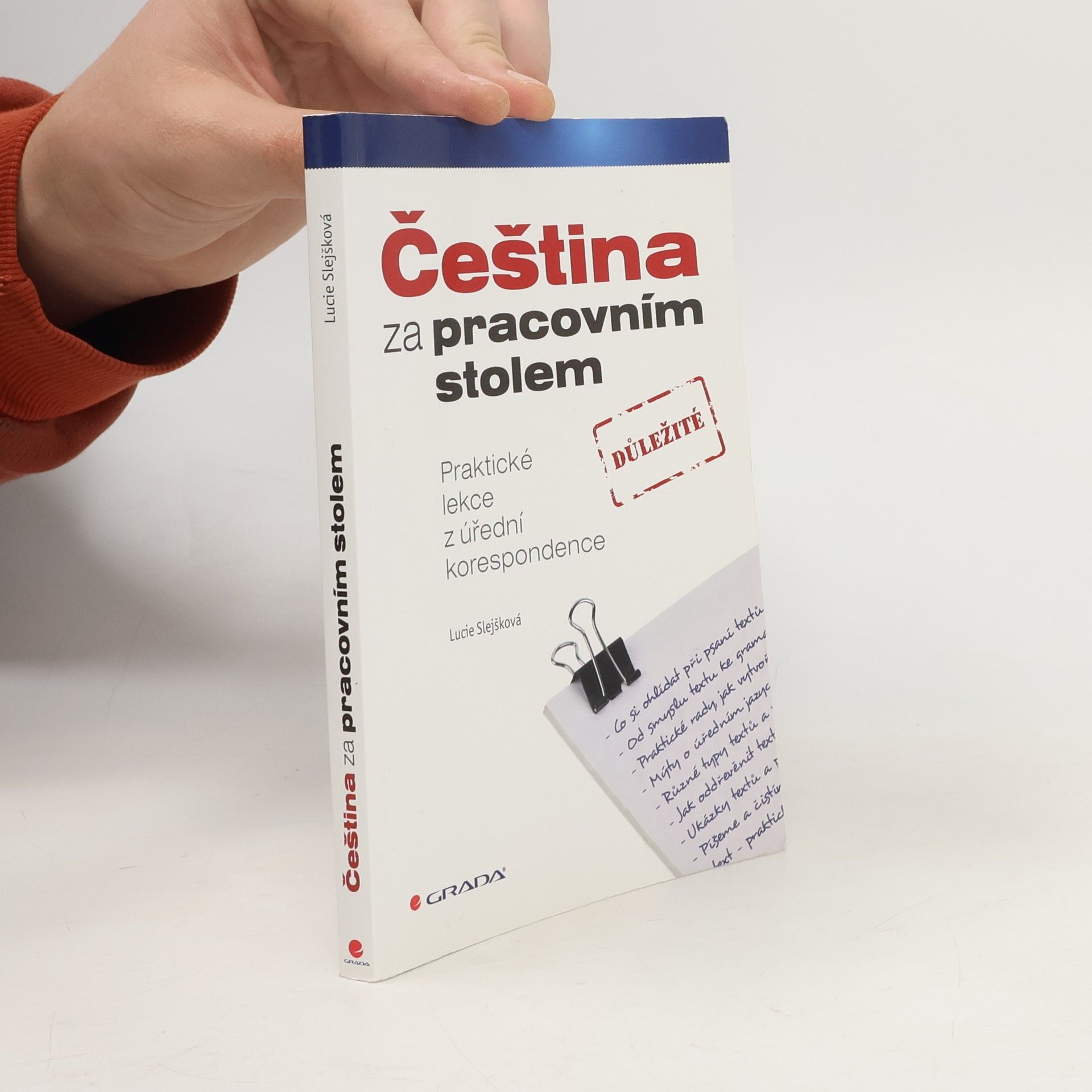 Lucie Slejšková Čeština za pracovním stolem : praktické lekce z úřední korespondence