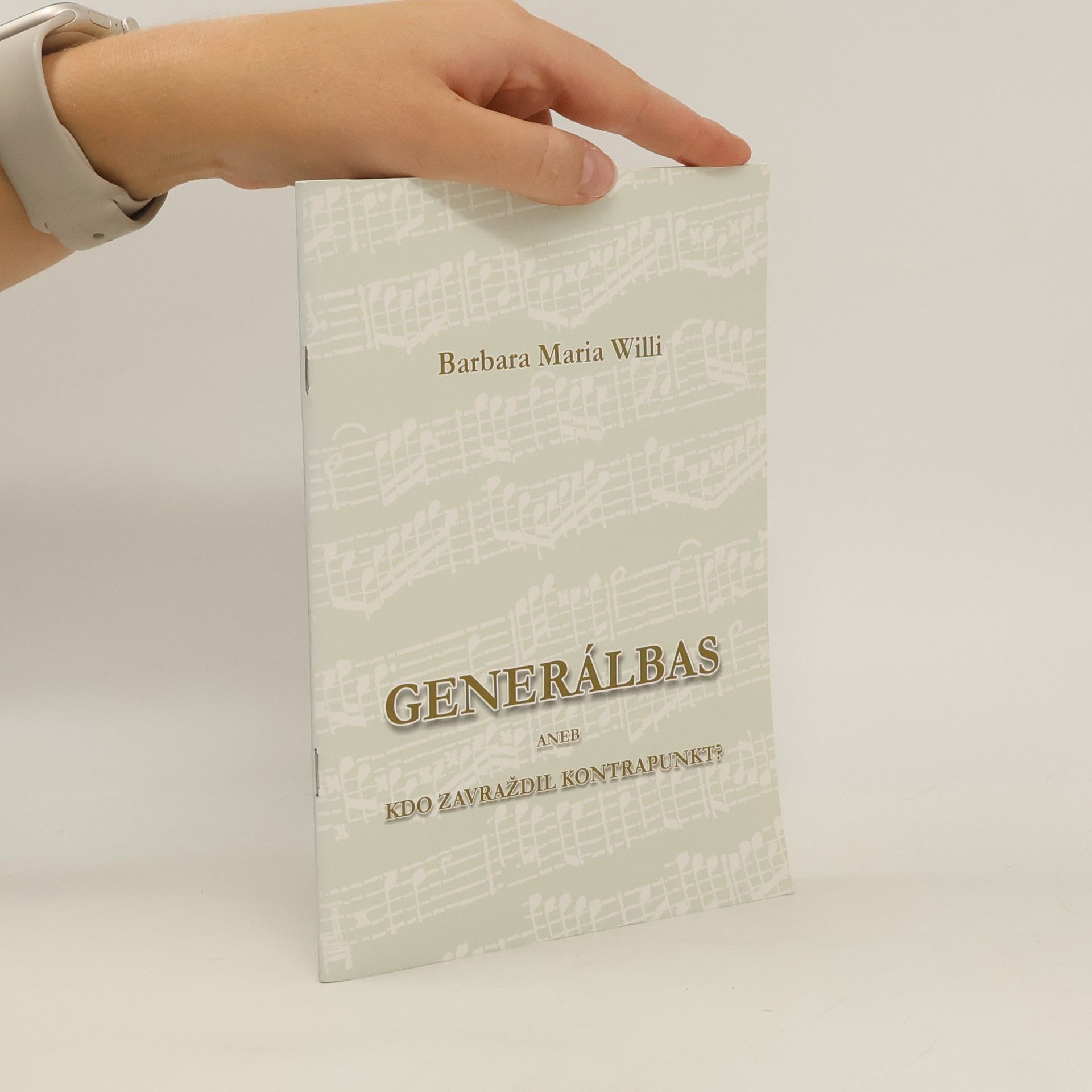 Barbara Maria Willi GENERÁLBAS aneb Kdo zavraždil kontrapunkt?