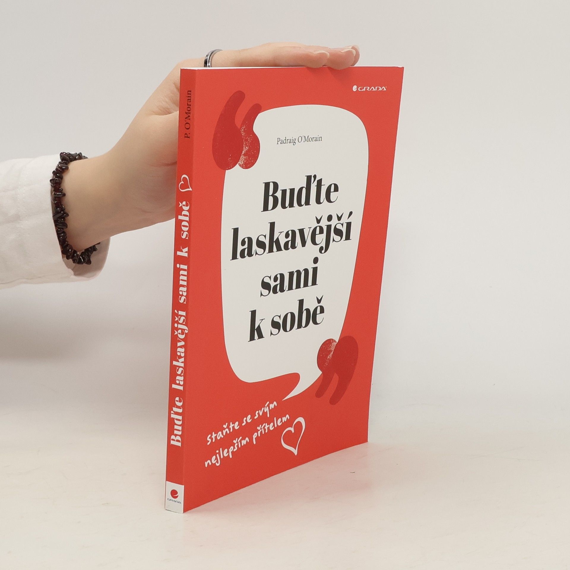 Buďte laskavější sami k sobě : staňte se svým nejlepším přítelem