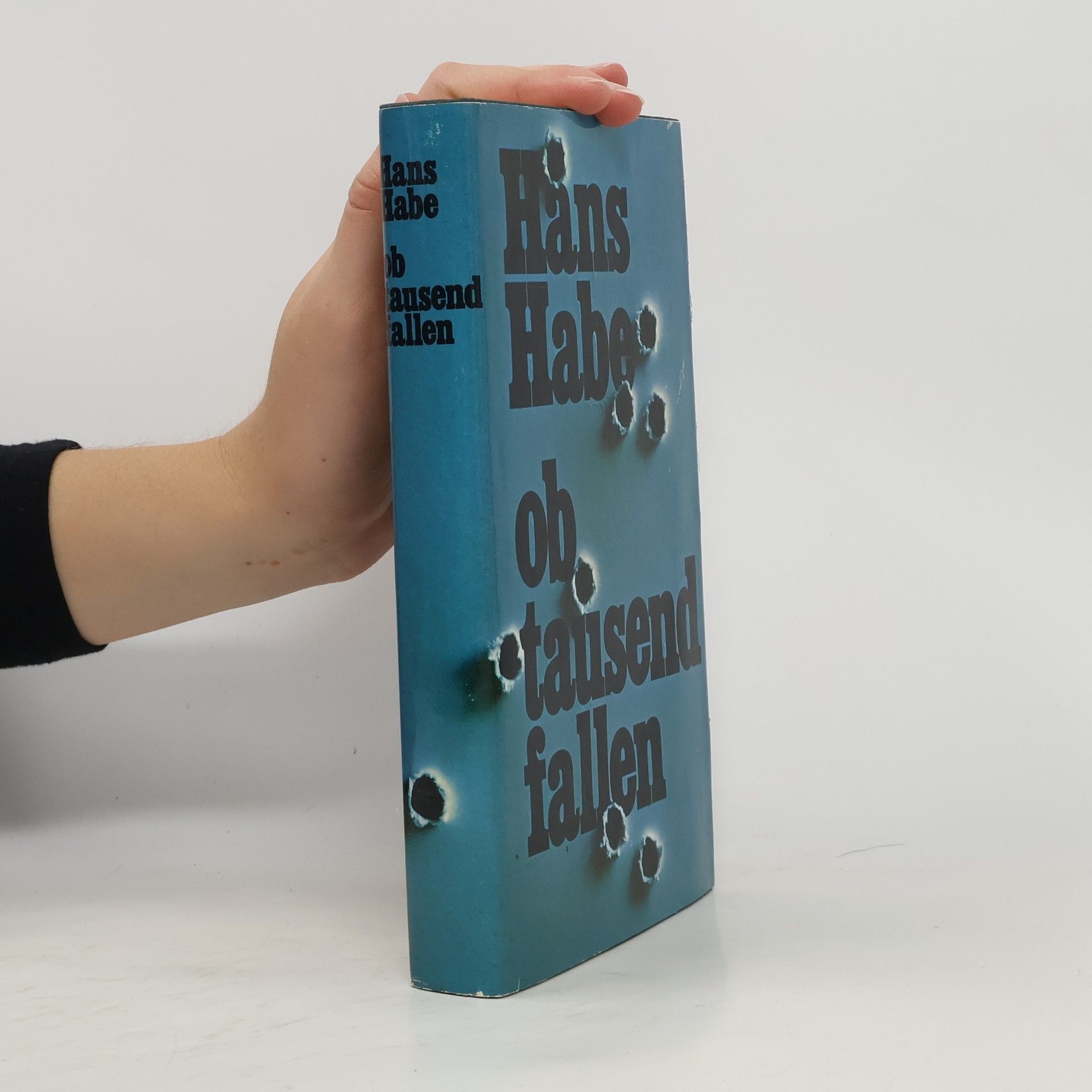 Hans Habe Ob tausend fallen