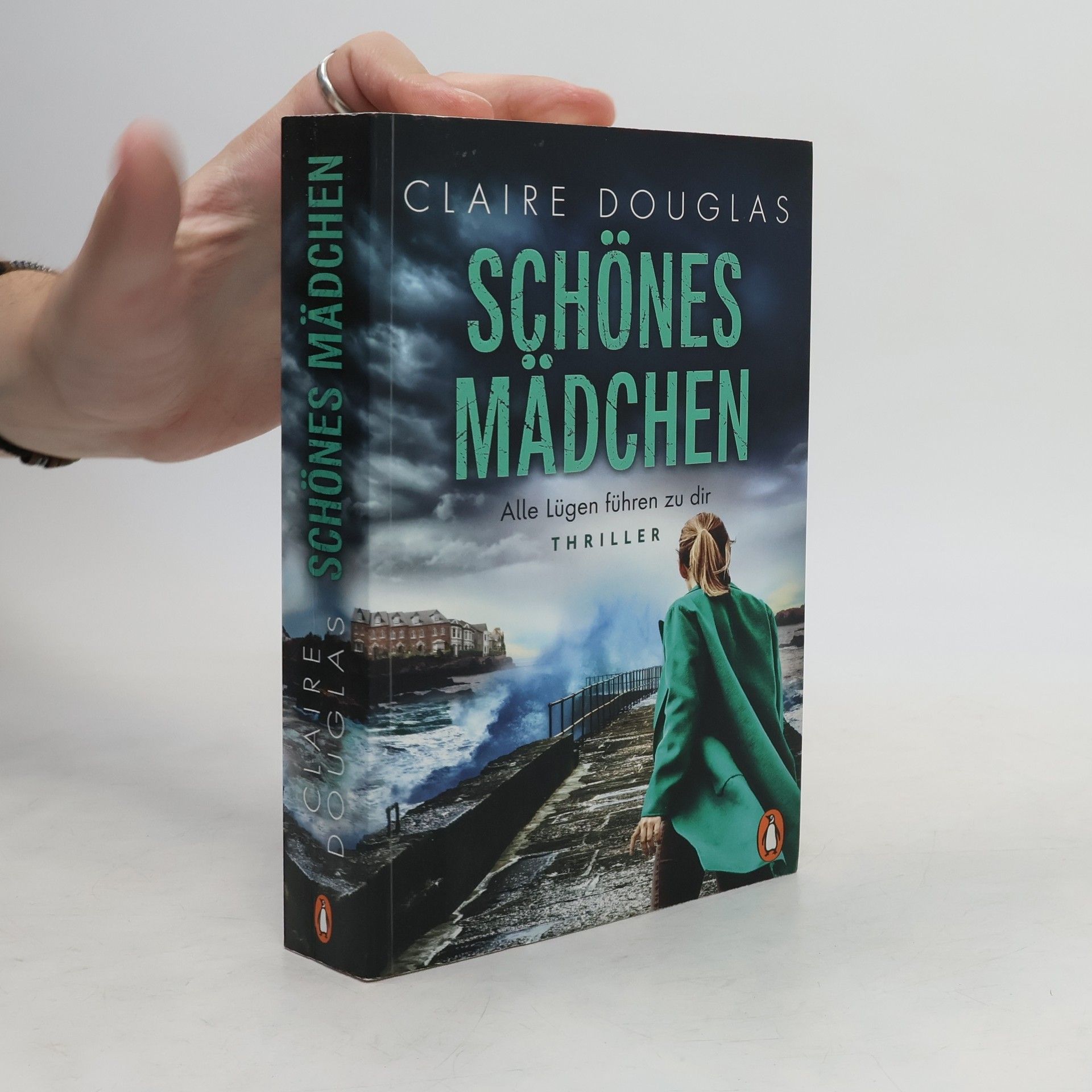 Claire Douglas Schönes Mädchen : Alle Lügen führen zu dir