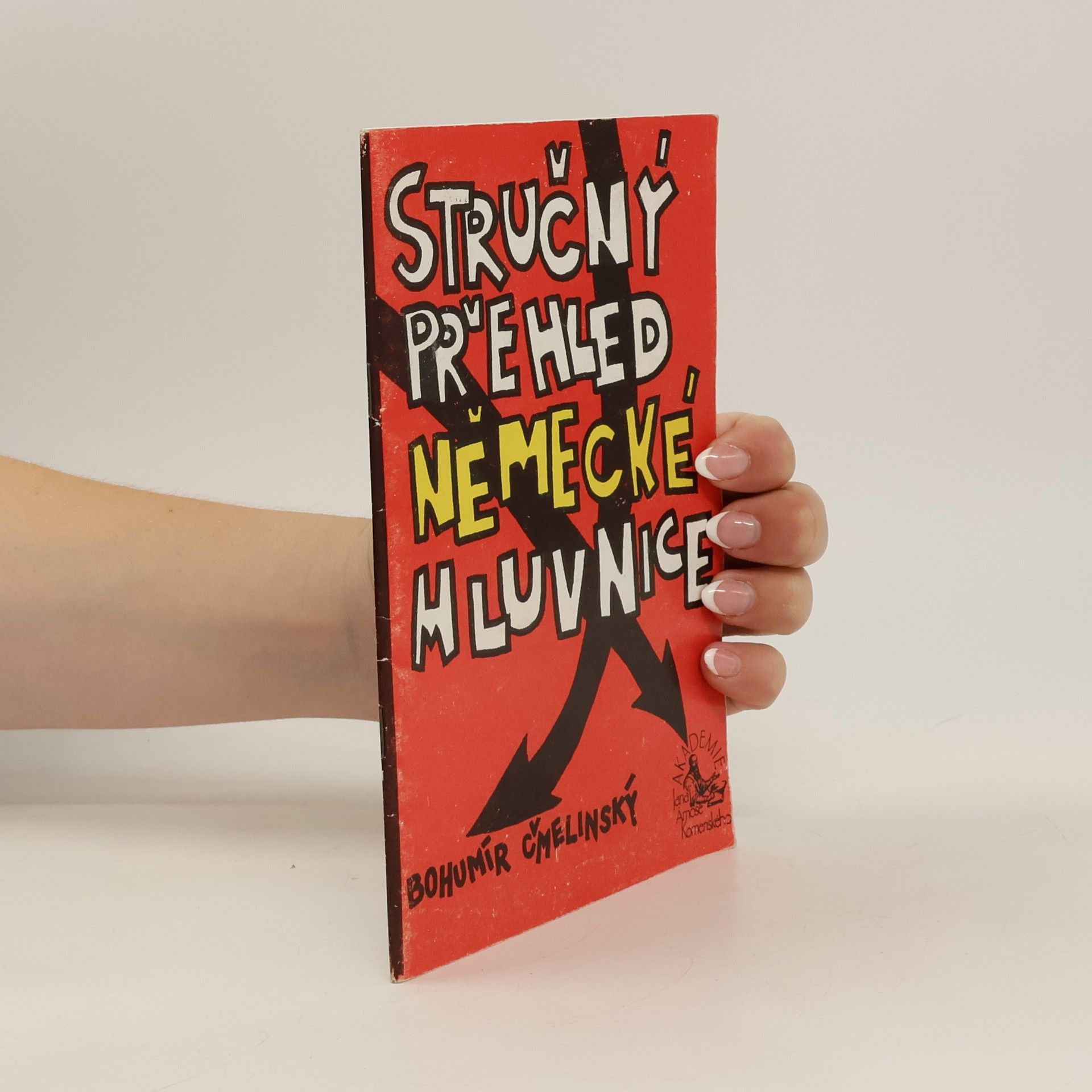 Bohumír Čmelinský Stručný přehled německé mluvnice. Pro začátečníky a mírně pokročilé