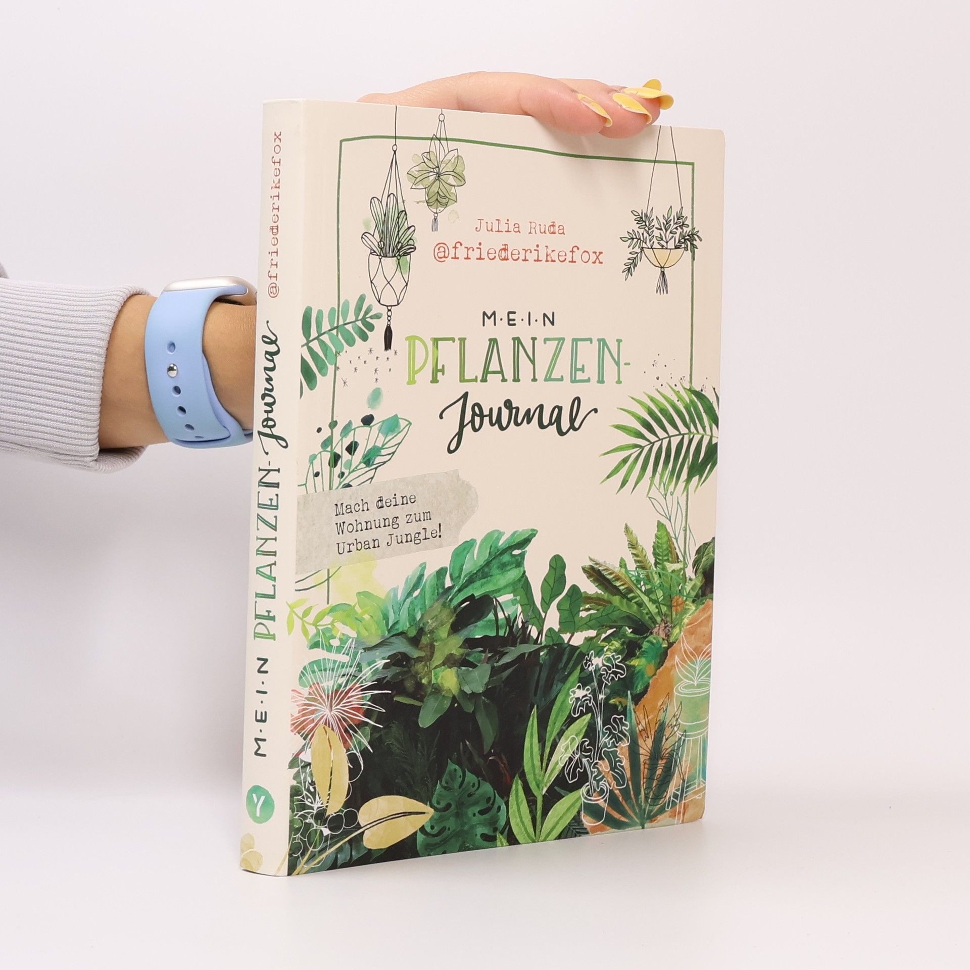 Julia Ruda Friederikefox: Mein Pflanzen-Journal