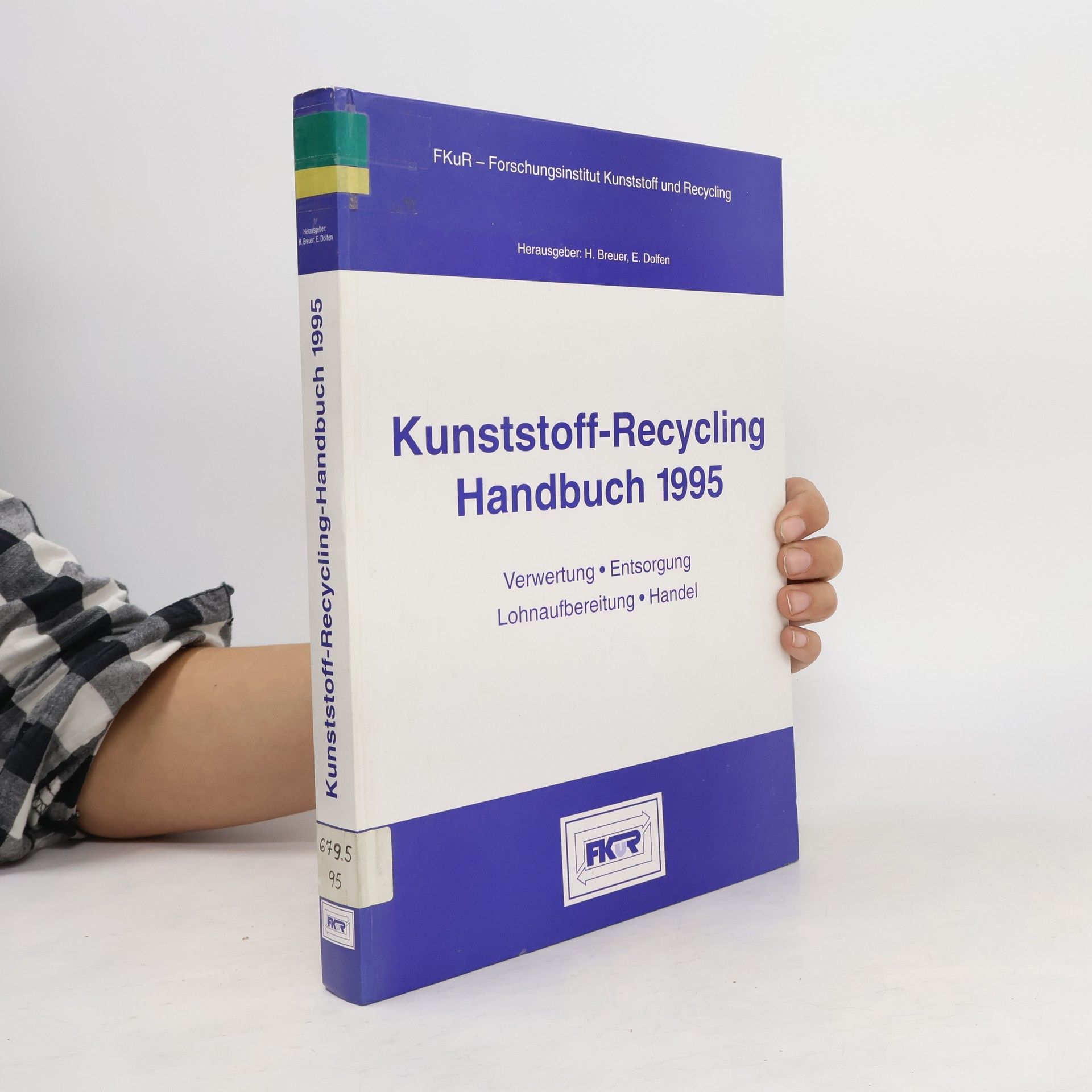 E. Dolfen Kunststoff-Recycling Handbuch 1995