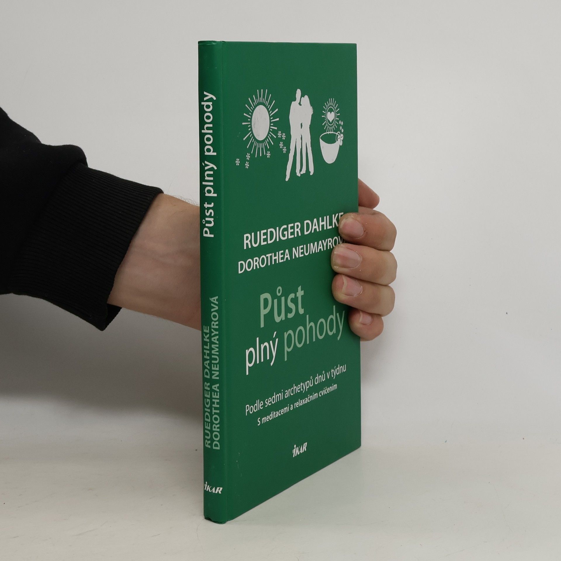 Ruediger Dahlke Půst plný pohody. Podle sedmi archetypů dnů v týdnu. S meditacemi a relaxačním cvičením