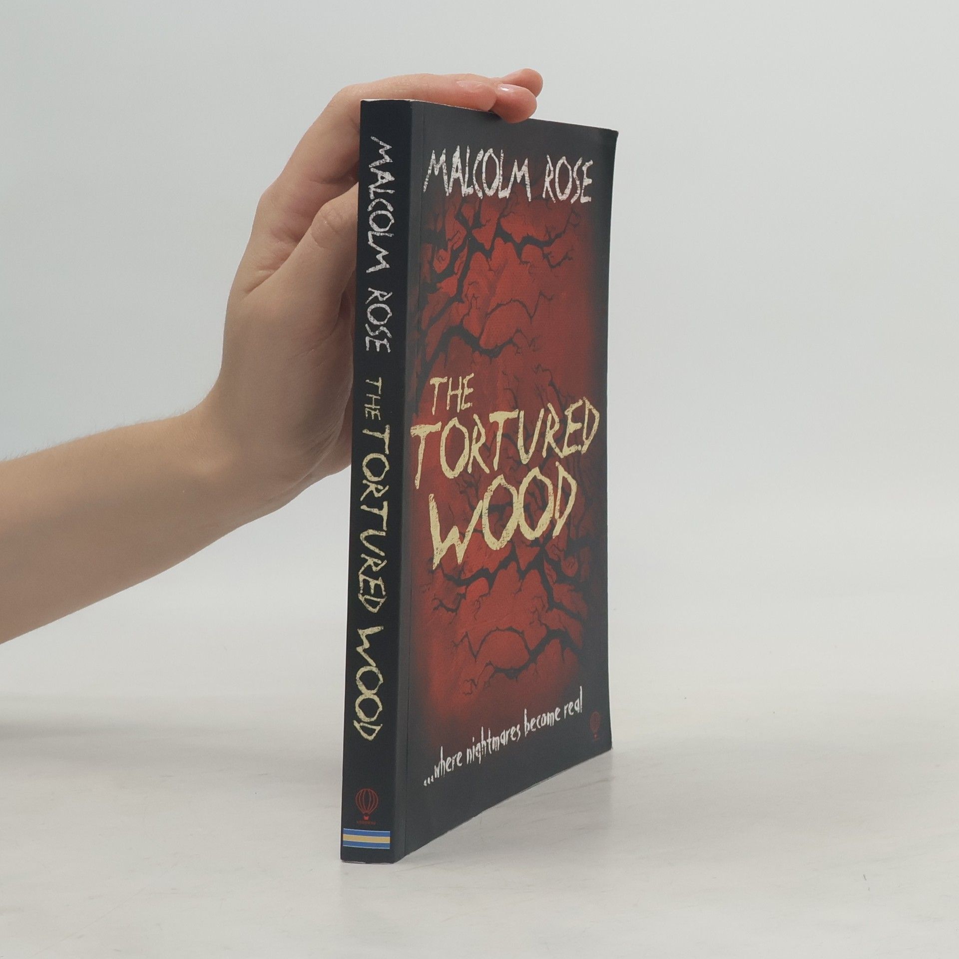 Malcolm Rose The Tortured Wood