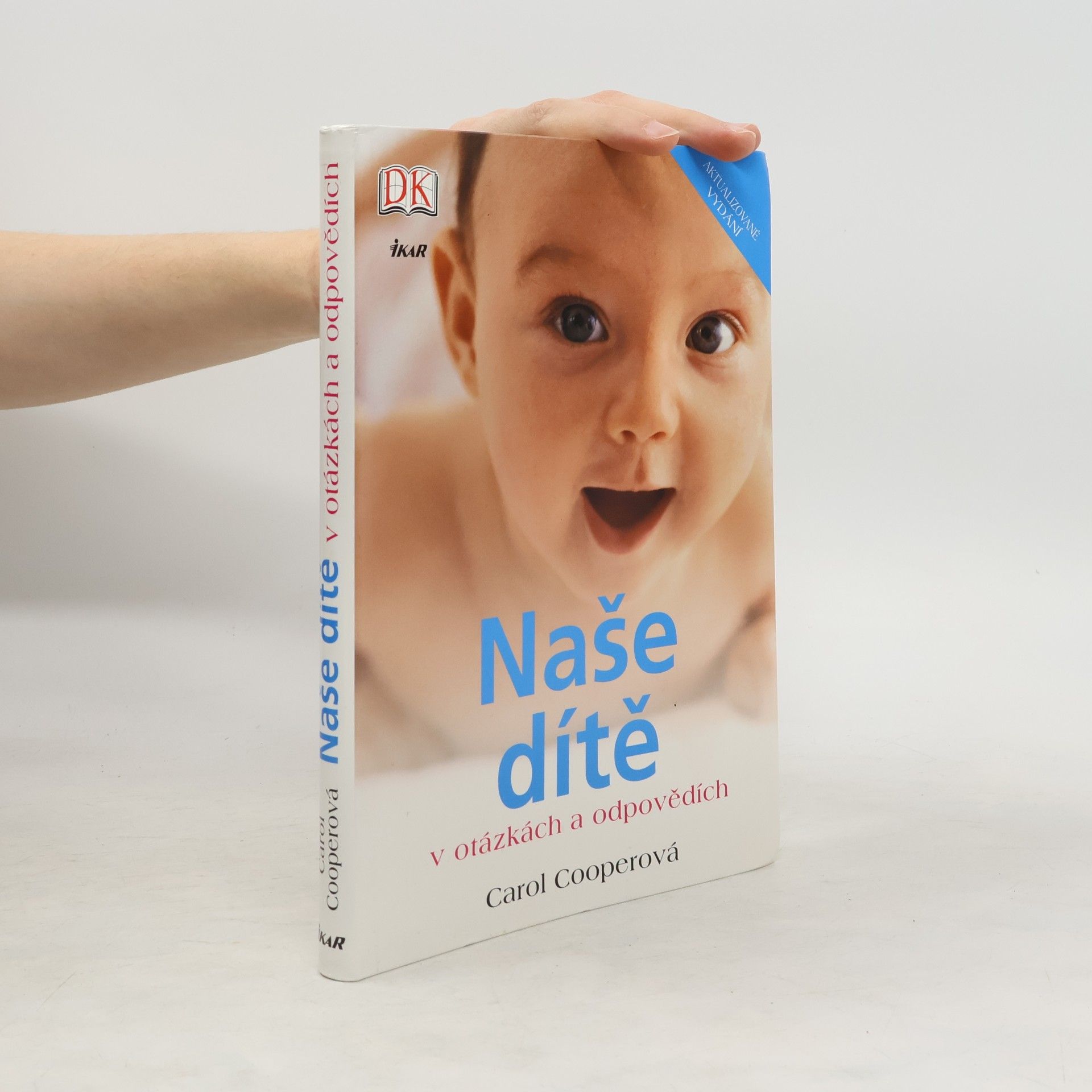 Carol Cooper Naše dítě v otázkách a odpovědích