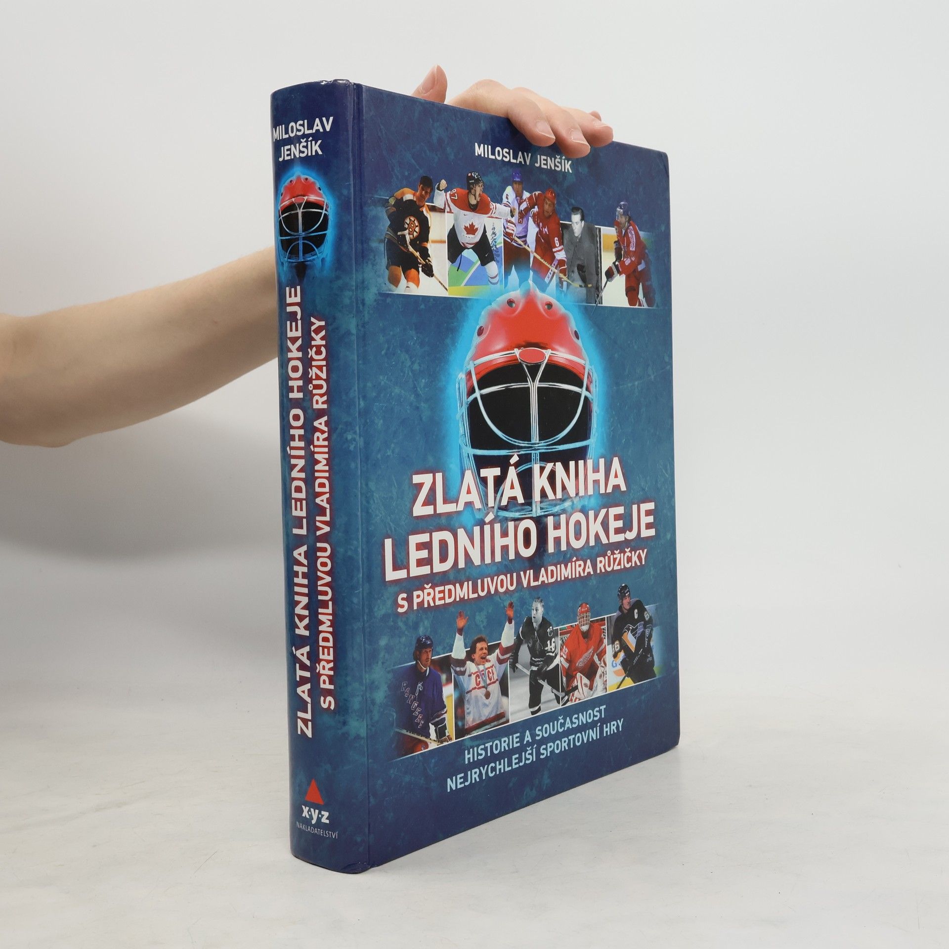 Miloslav Jenšík Zlatá kniha ledního hokeje. Historie a současnost nejrychlejší sportovní hry