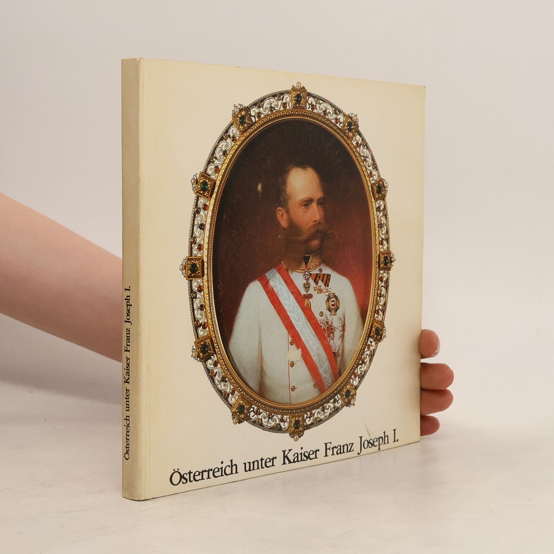 Collectif d'auteurs Österreich unter Kaiser Franz Joseph I.