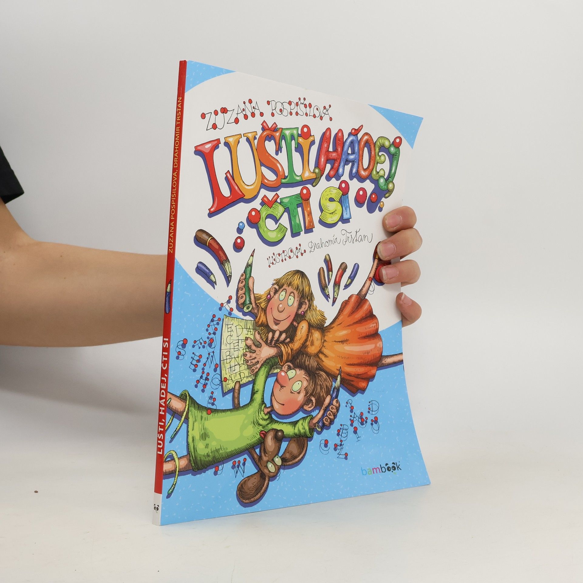 Zuzana Pospíšilová Lušti, hádej, čti si