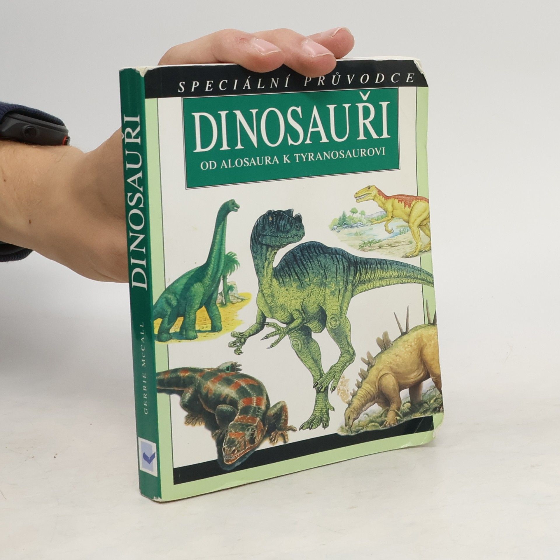 Dinosauři. Od Alosaura k Tyranosaurovi