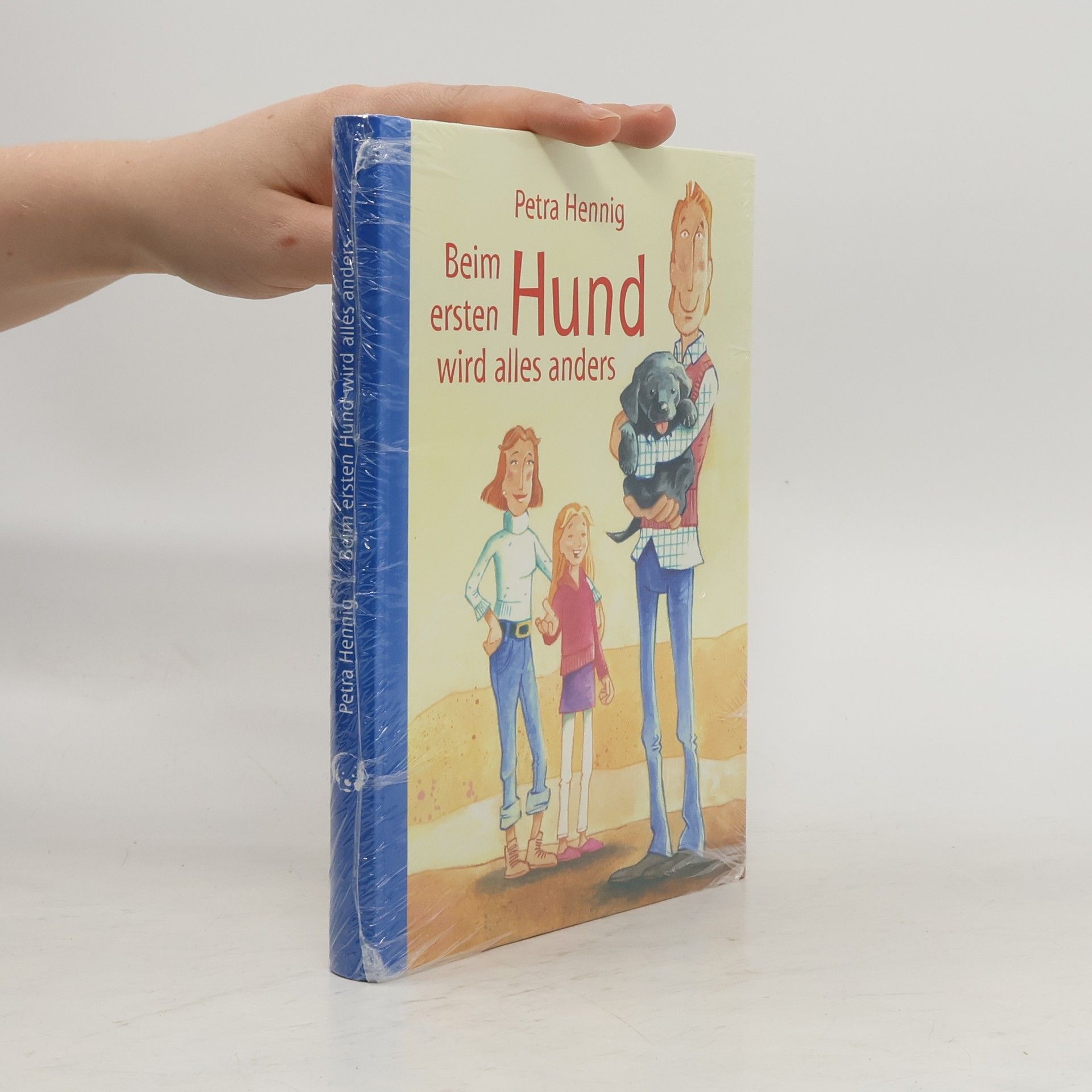 Petra Hennig Beim ersten Hund wird alles anders