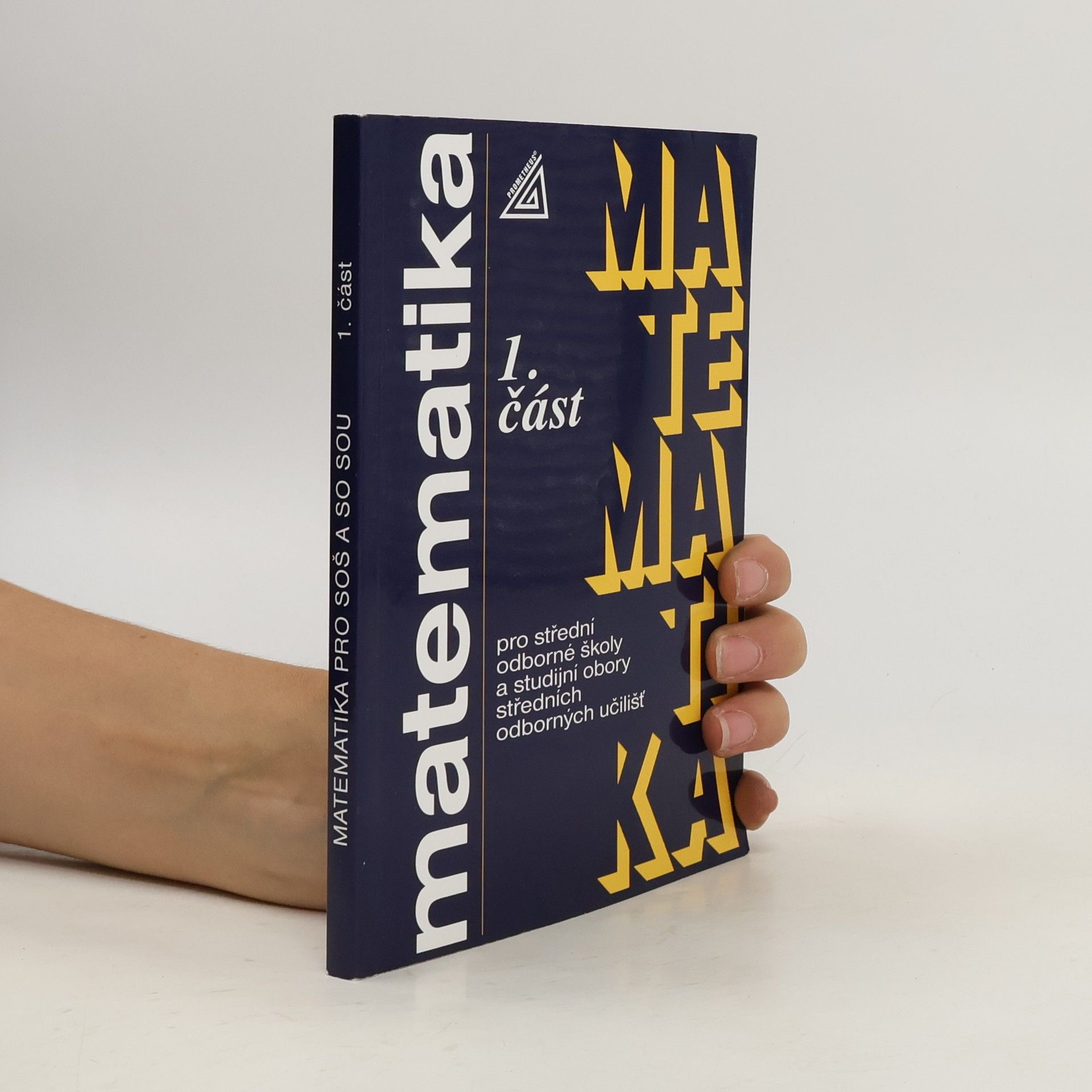 Emil Calda Matematika pro střední odborné školy a studijní obory středních odborných učilišť. 1. část