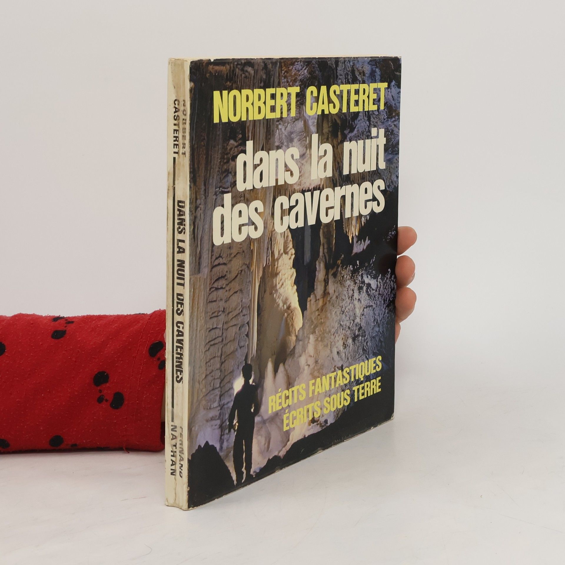 Norbert Casteret Dans la nuit des cavernes