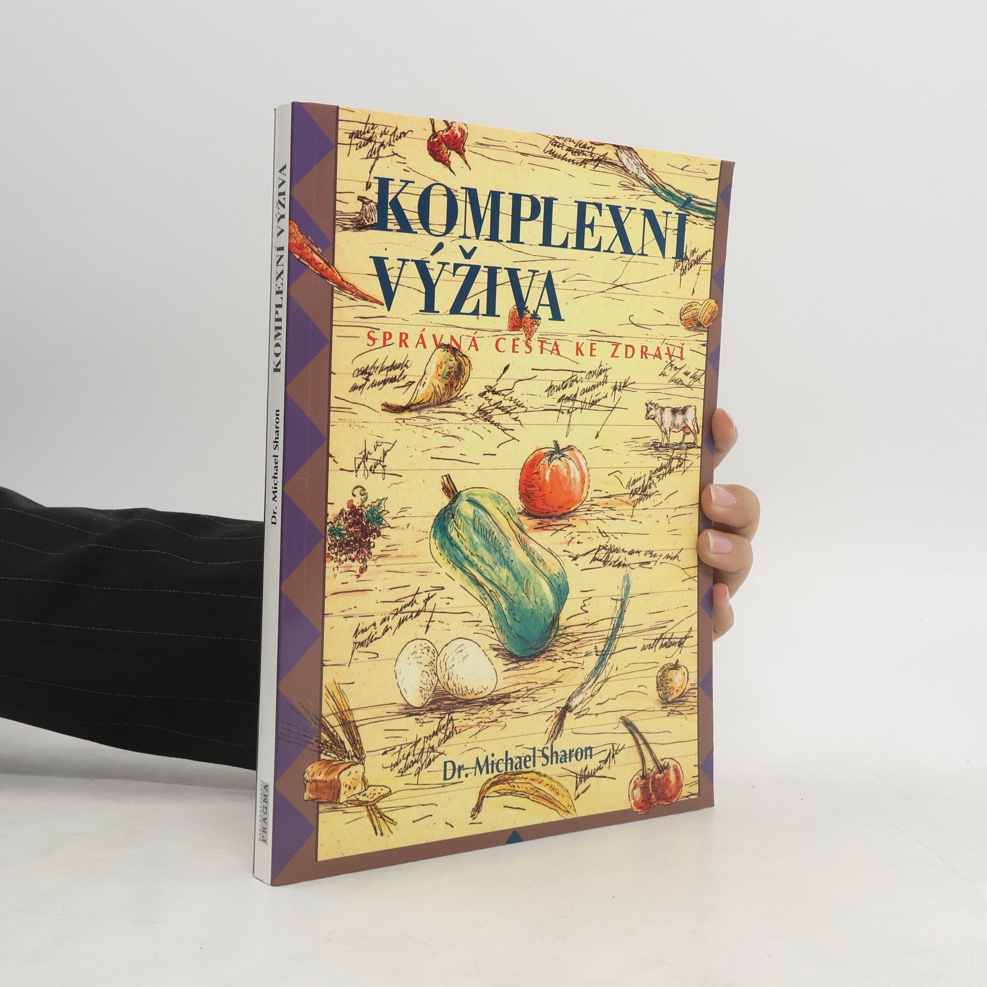 Michael Sharon Komplexní výživa: Správná cesta ke zdraví