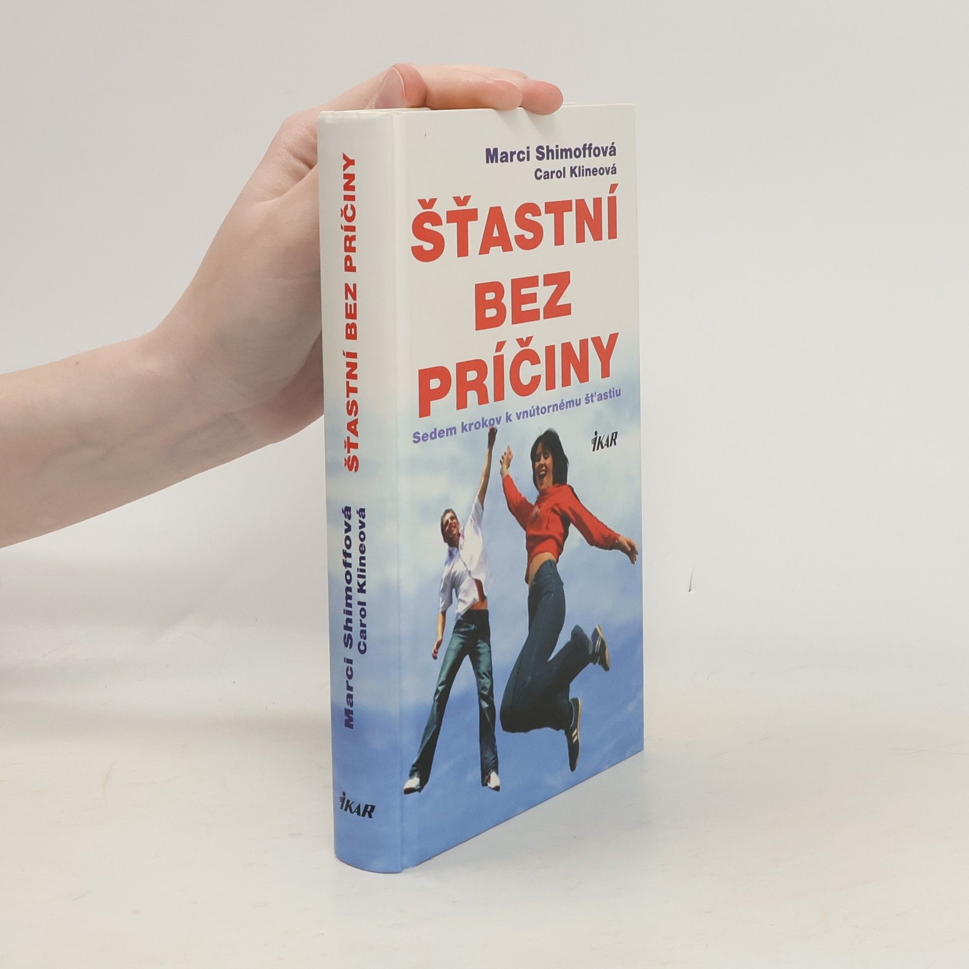 Marci Shimoff Šťastní bez príčiny