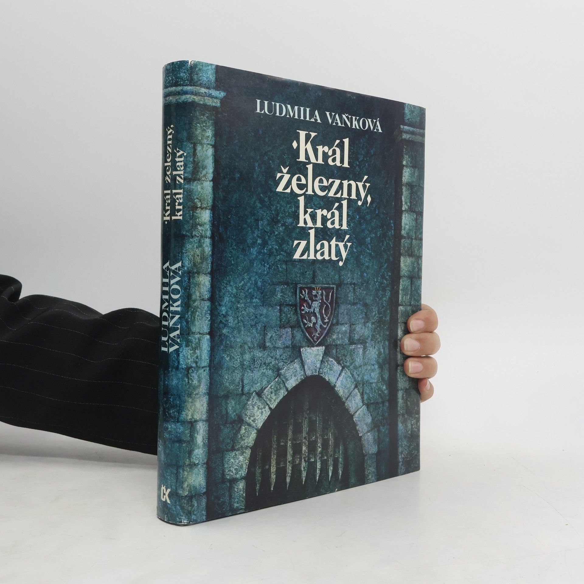 Ludmila Vaňková Král železný, král zlatý