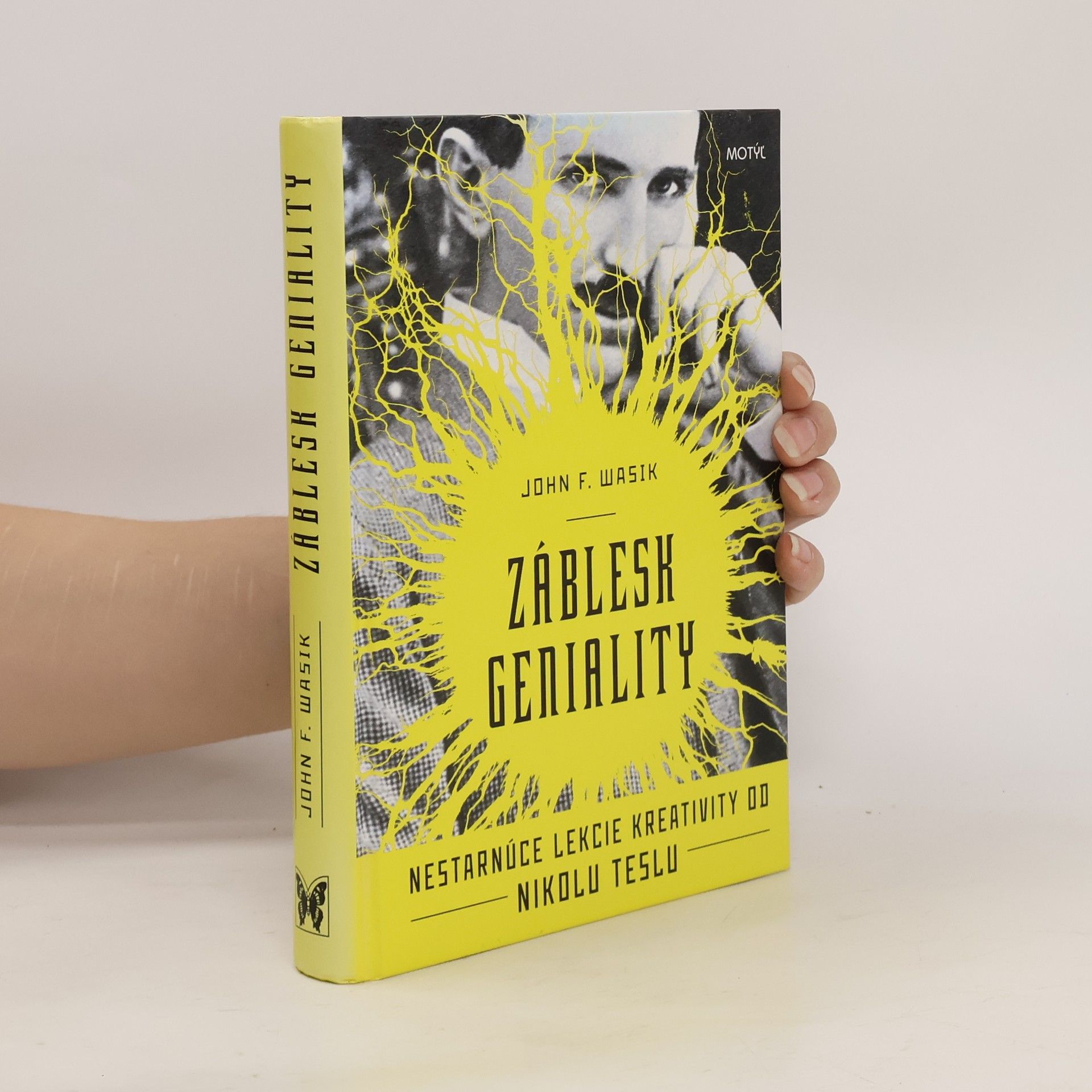 John F. Wasik Záblesk geniality: Nestarnúce lekcie kreativity od Nikolu Teslu