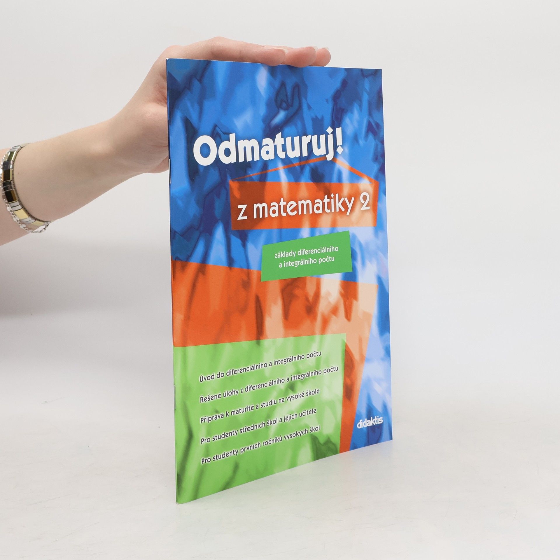 Odmaturuj! z matematiky 2. Základy diferenciálního a integrálního počtu