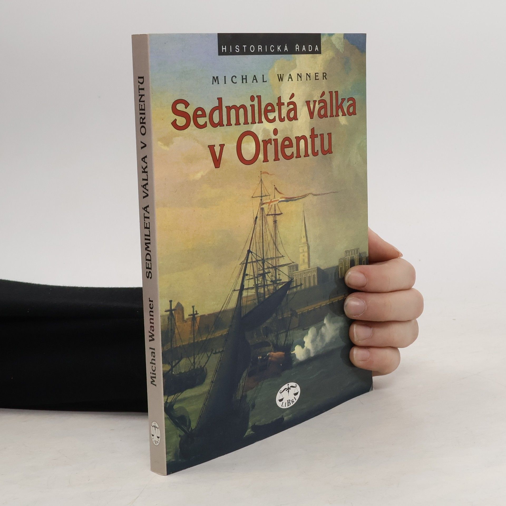 Michal Wanner Sedmiletá válka v Orientu