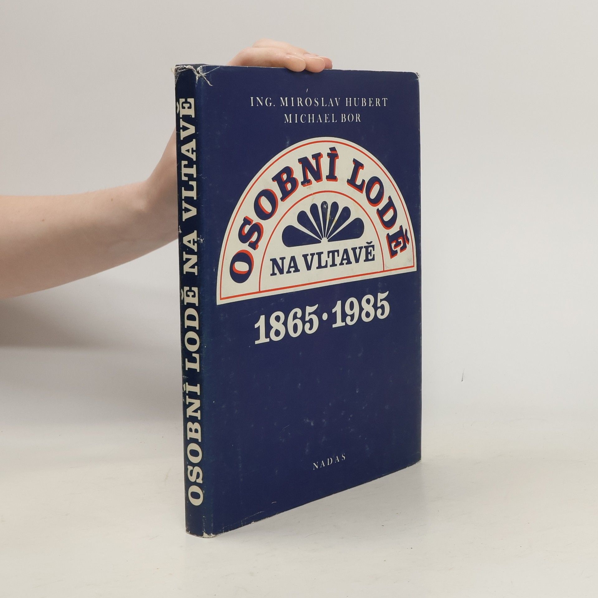 Osobní lodě na Vltavě 1865-1985