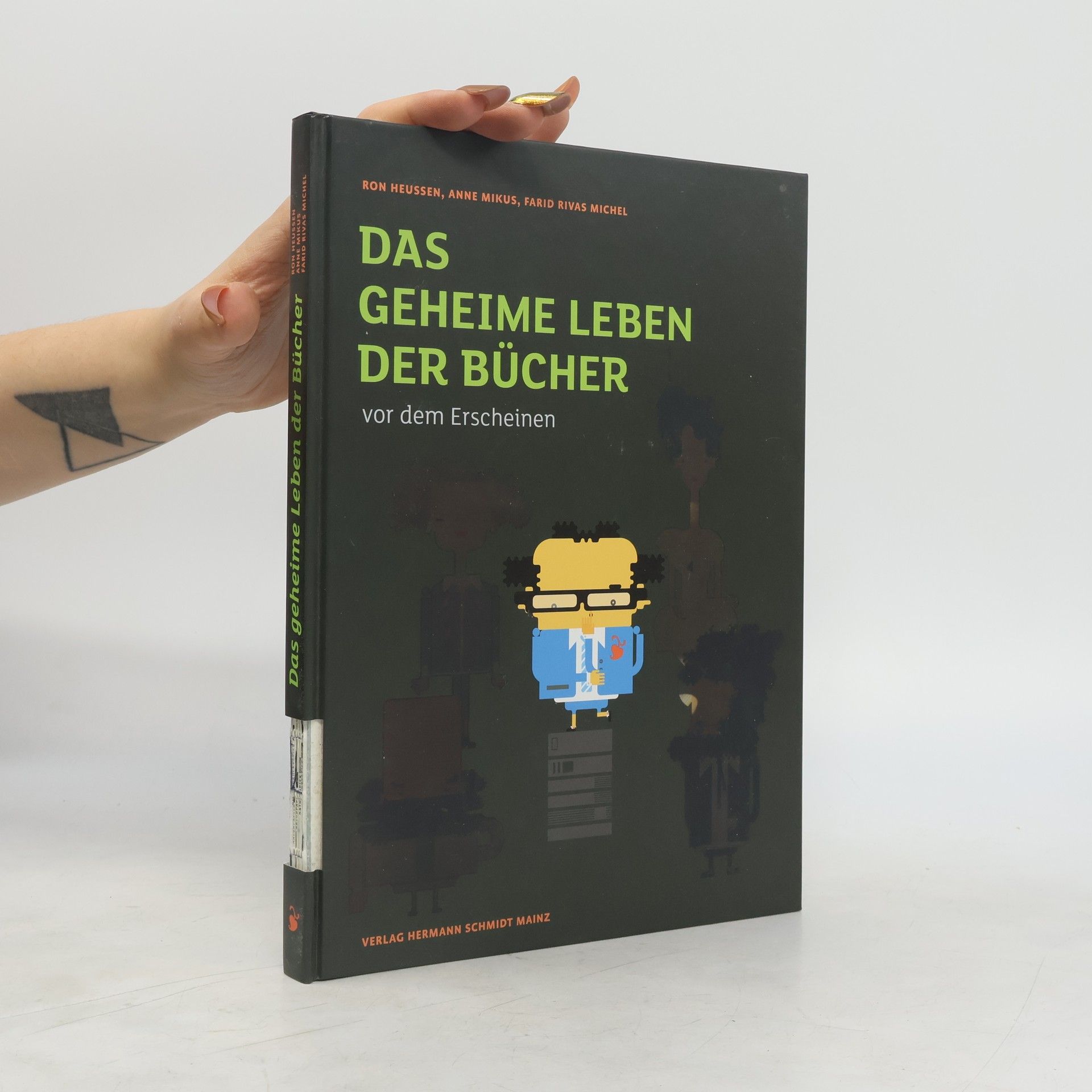 Ron Heussen Das geheime Leben der Bücher vor dem Erscheinen