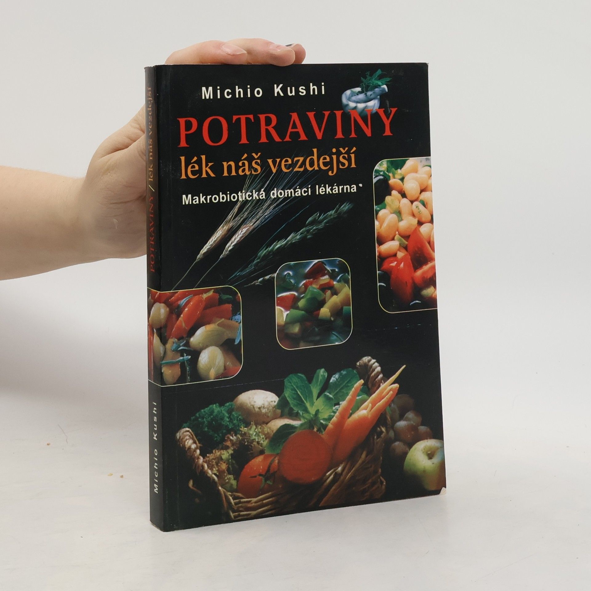 Potraviny lék náš vezdejší : Makrobiotická domácí lékárna