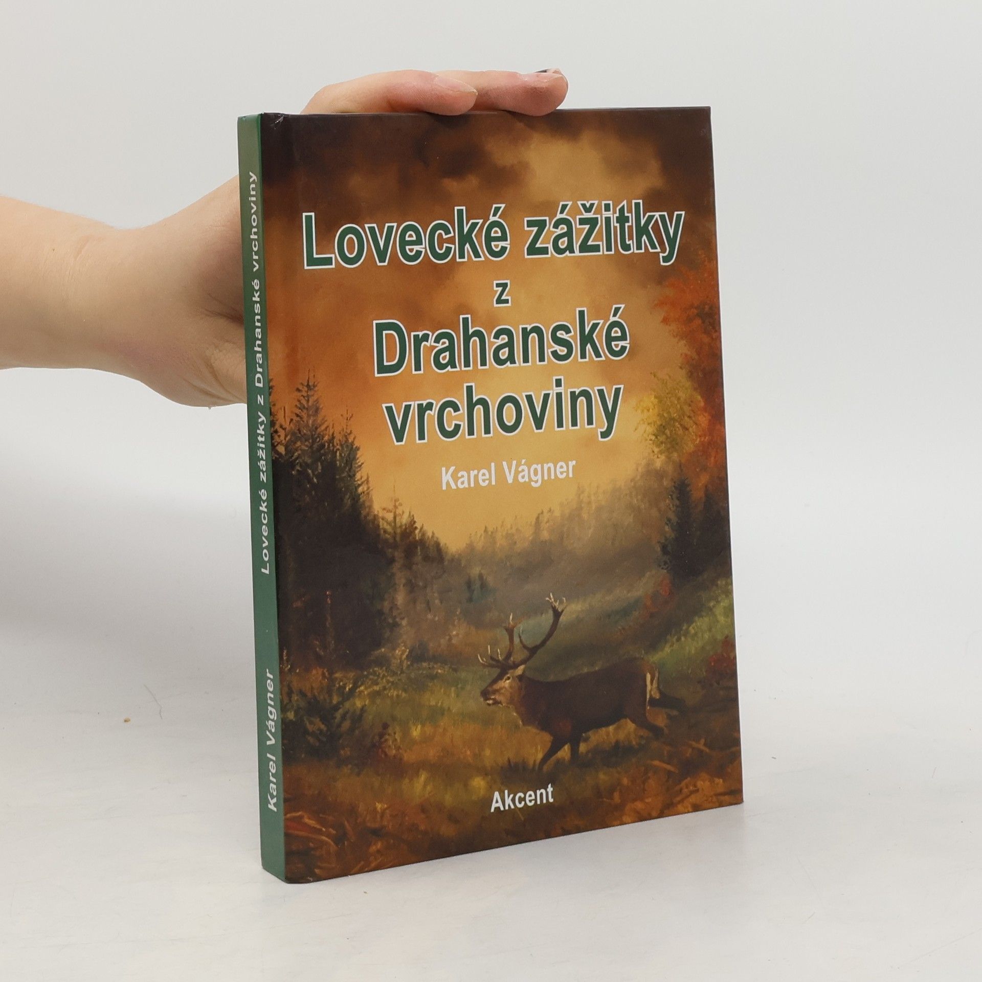 Karel Vágner Lovecké zážitky z Drahanské vrchoviny