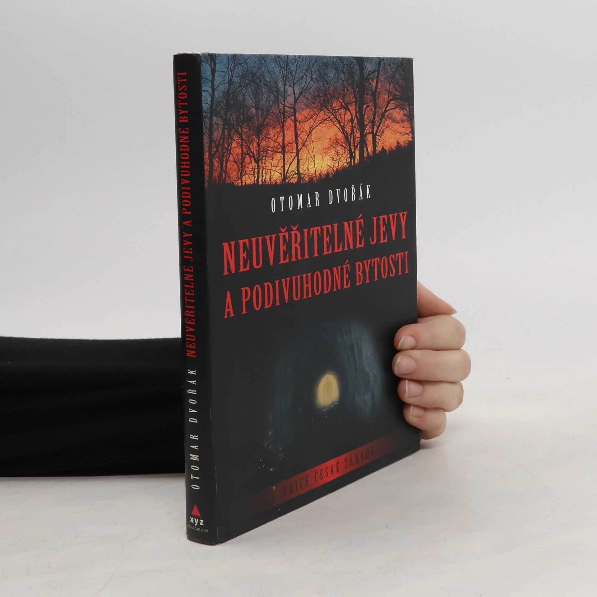 Otomar Dvořák Neuvěřitelné jevy a podivuhodné bytosti